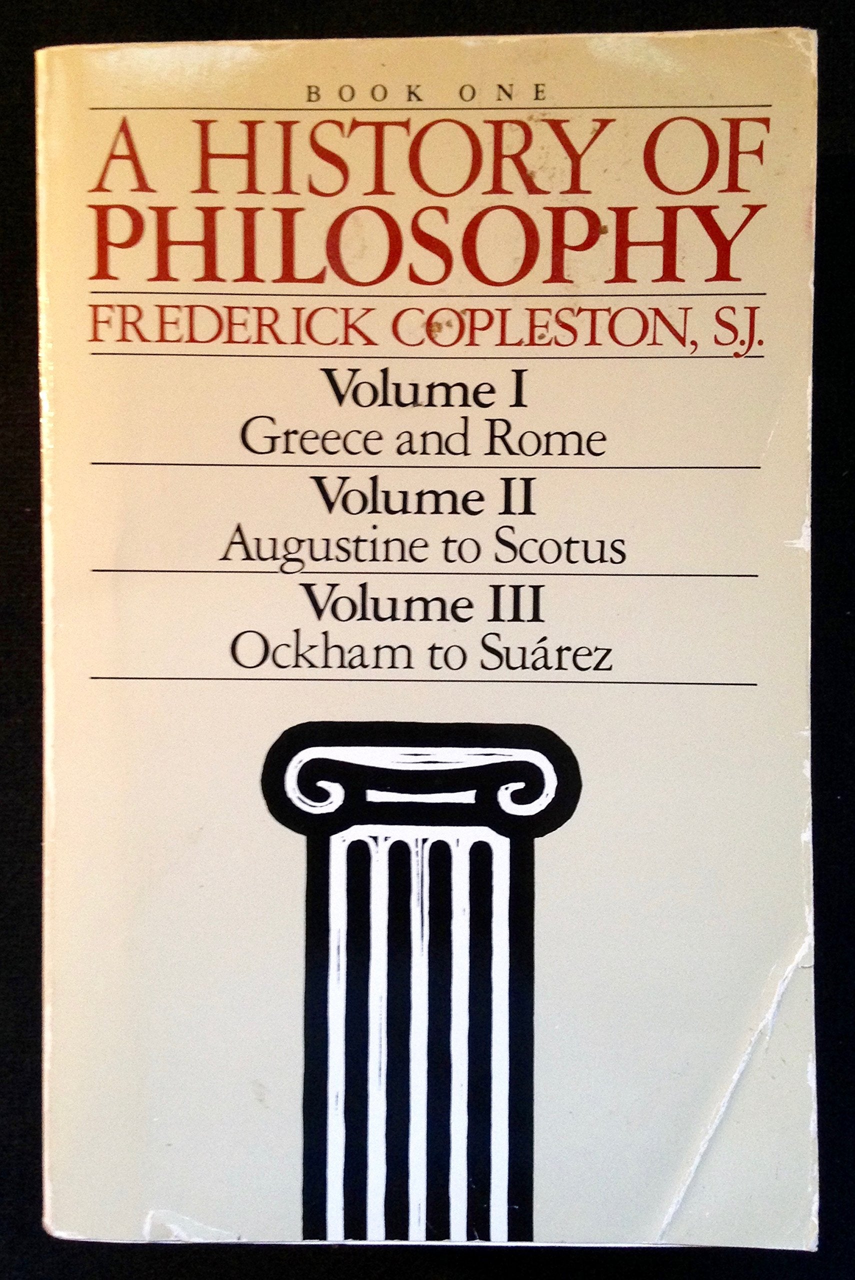 A History of Philosophy (Book One: Vol. I Greece & Rome; Vol. II Augustine to Scotus; Vol. III Ockham to Suarez),Used