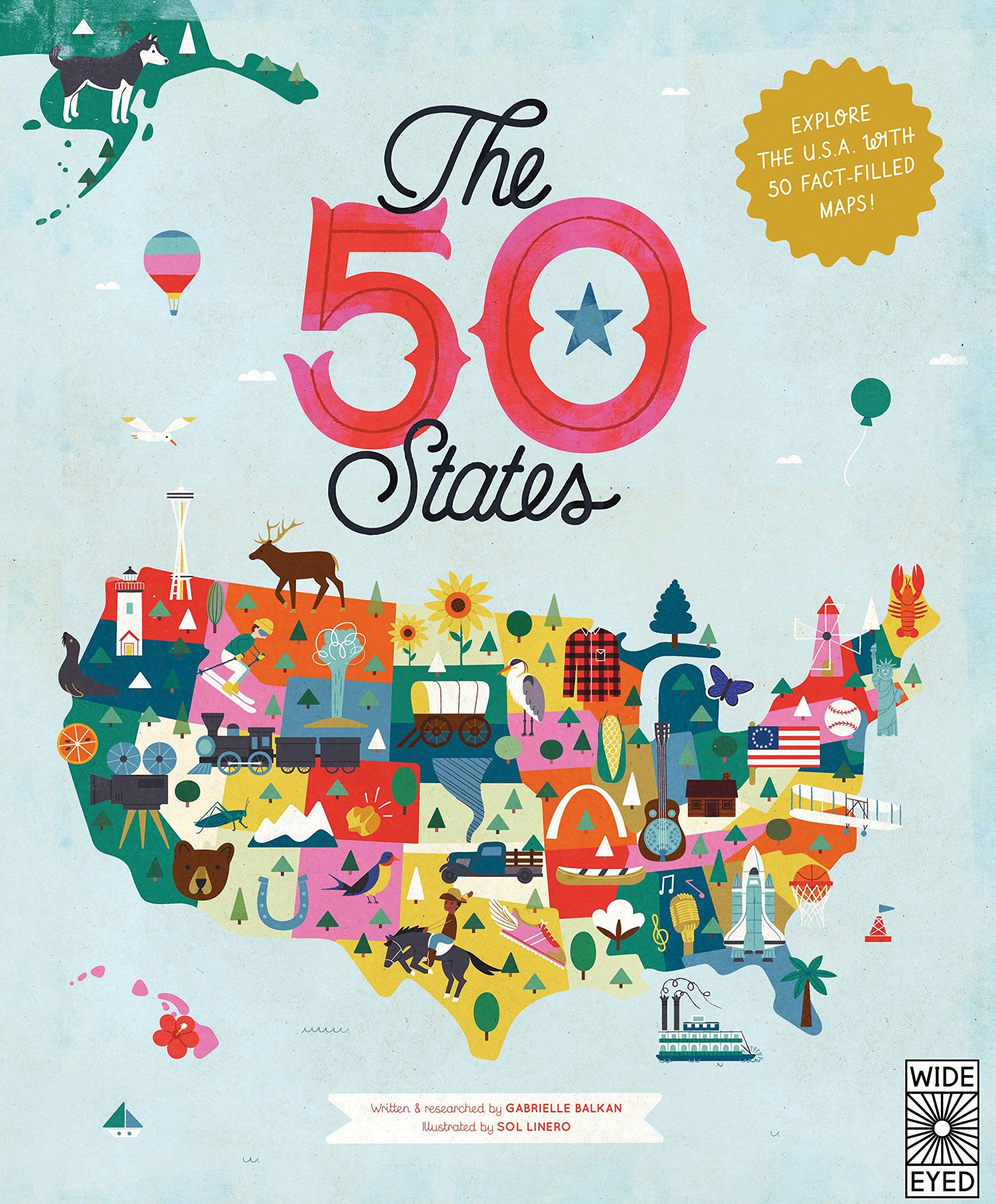 The 50 States: Explore The U.S.A. With 50 Factfilled Maps!