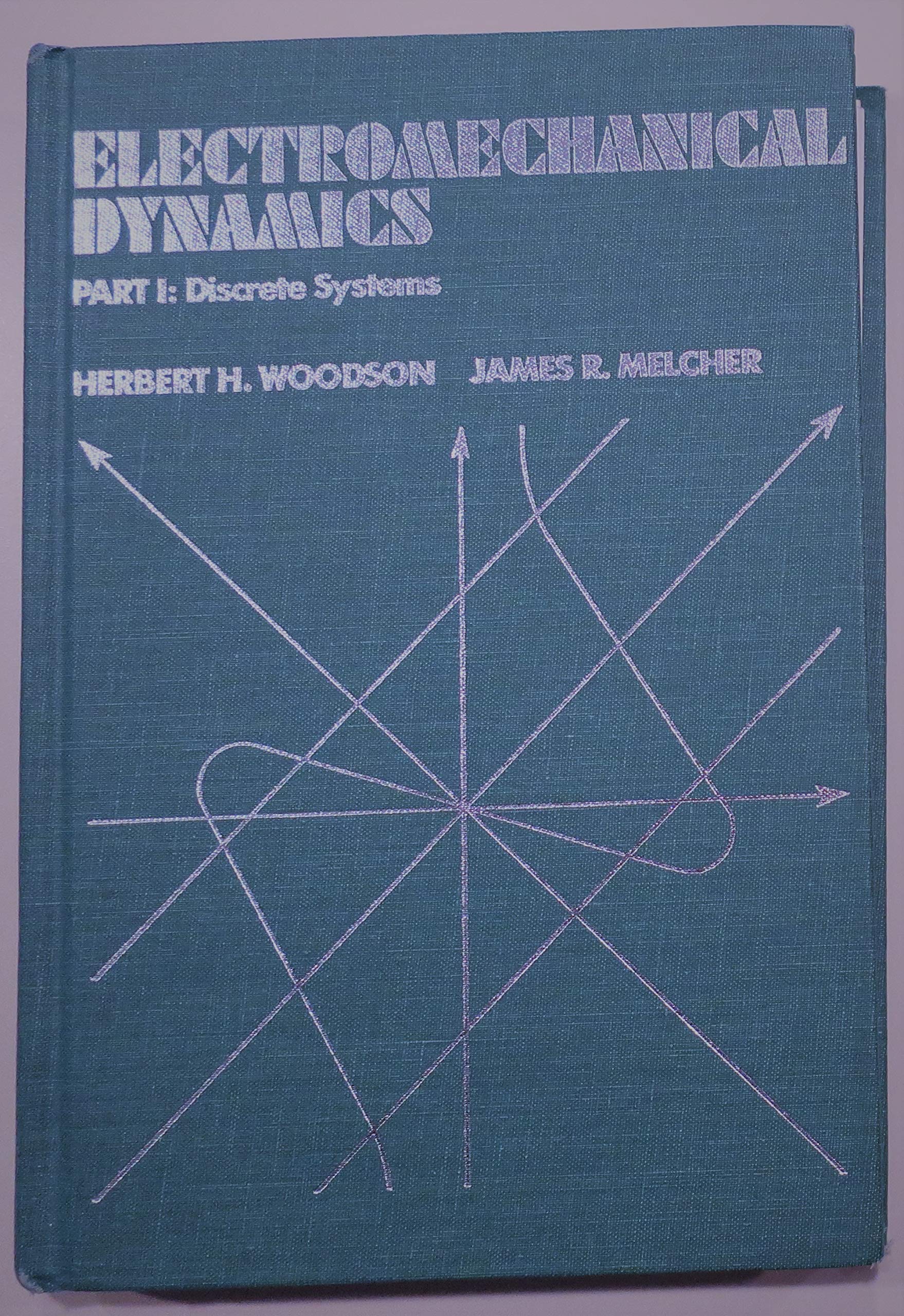 Electromechanical Dynamics Part I: Discrete Systems,Used