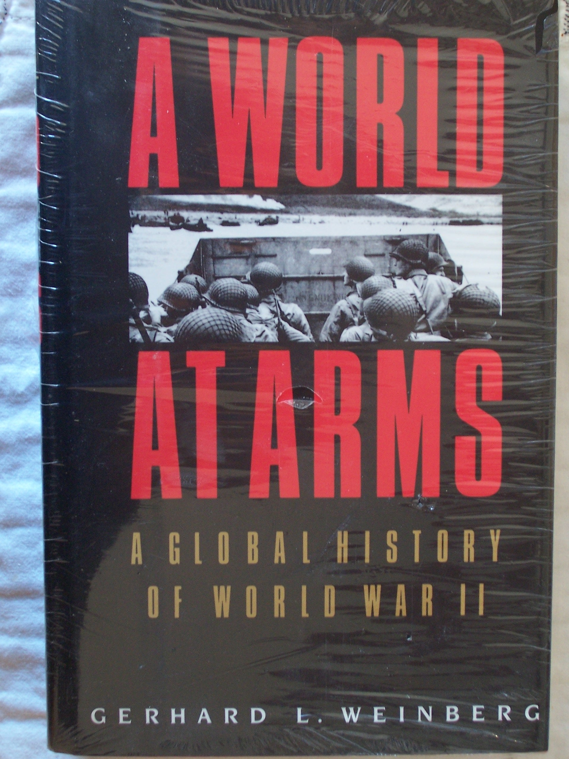A World At Arms: A Global History Of World War Ii,New
