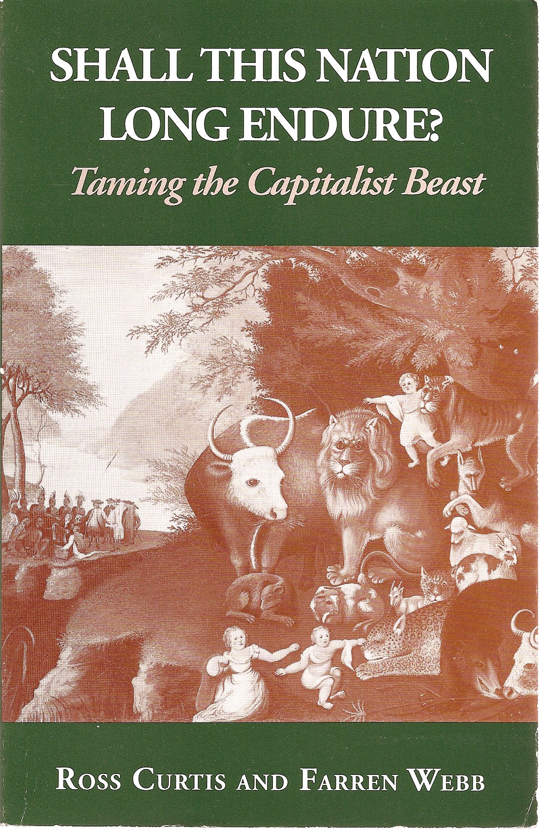 Shall This Nation Long Endure?: Taming the Capitalist Beast,Used