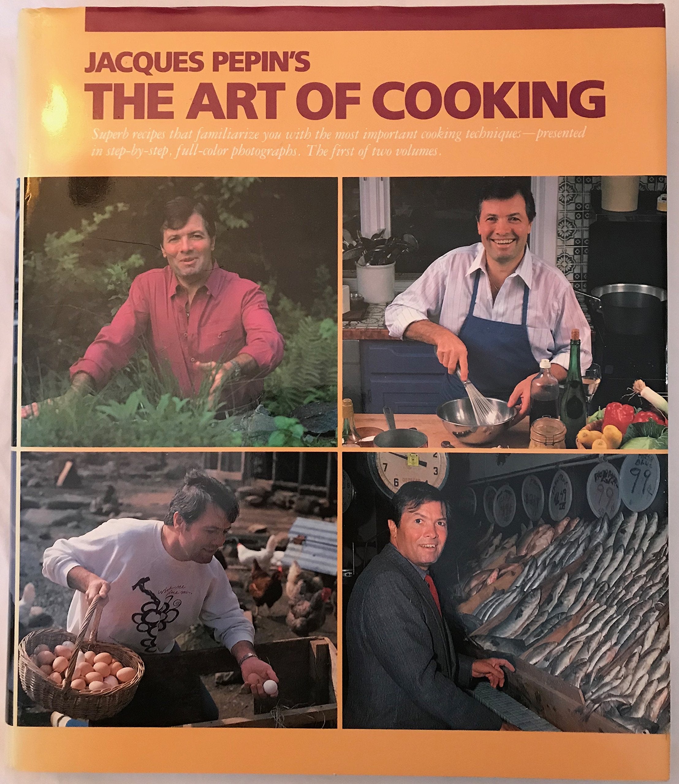 Jacques Pepin's the Art of Cooking: Superb Recipes that Familiarize You with the Most Important Cooking Techniques, Vol. 1,New