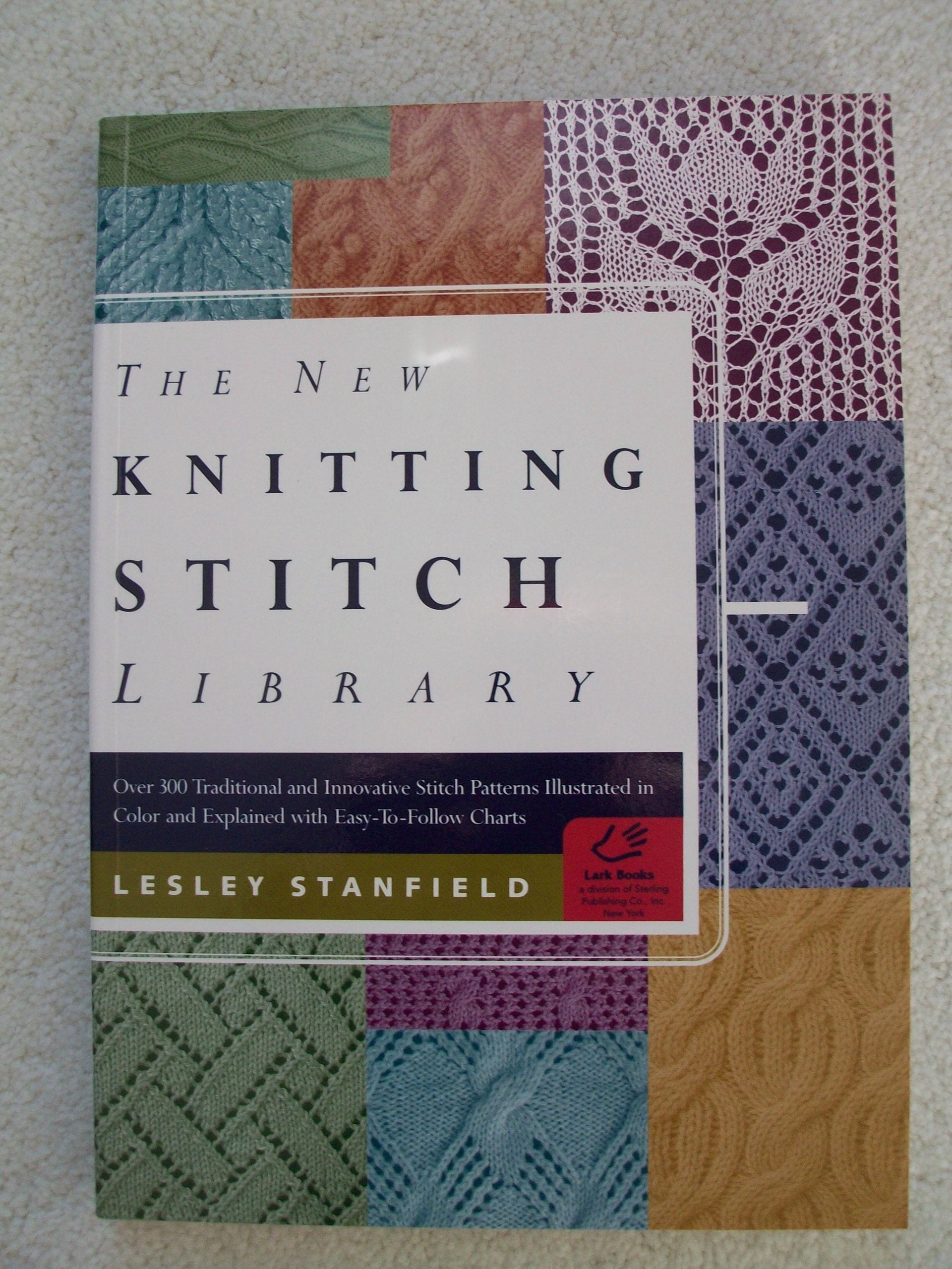 The New Knitting Stitch Library: Over 300 Traditional and Innovative Stitch Patterns Illustrated in Color and Explained with Eas,New