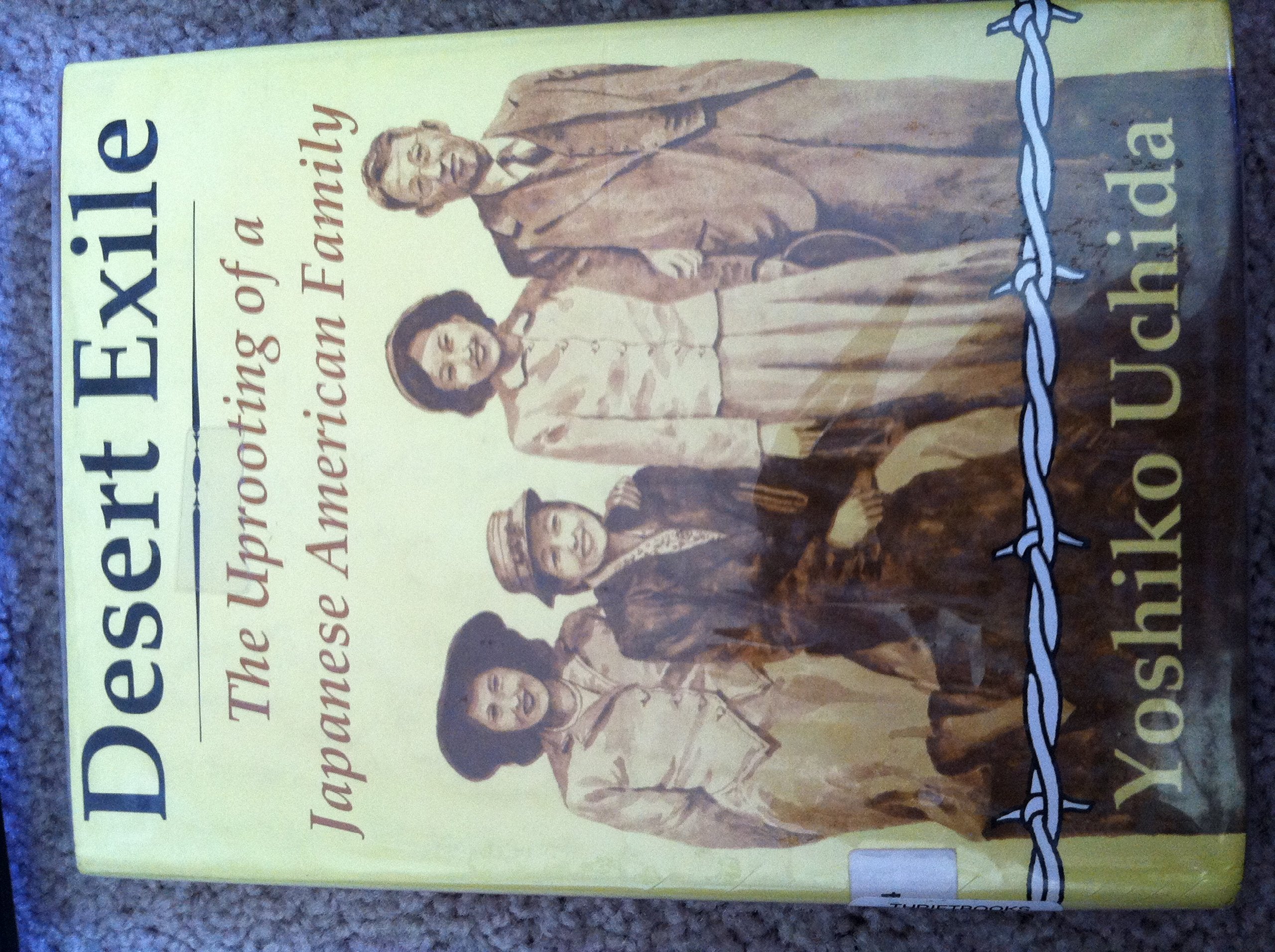 Desert Exile: The Uprooting Of A Japanese American Family (Classics Of Asian American Literature),Used