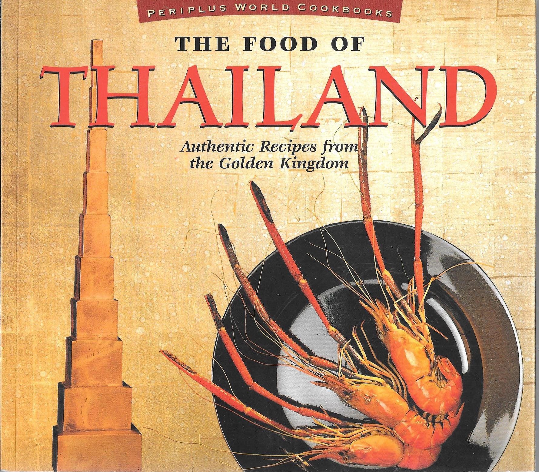 The Food of Thailand: Authentic Recipes from the Golden Kingdom (Food of Series),Used