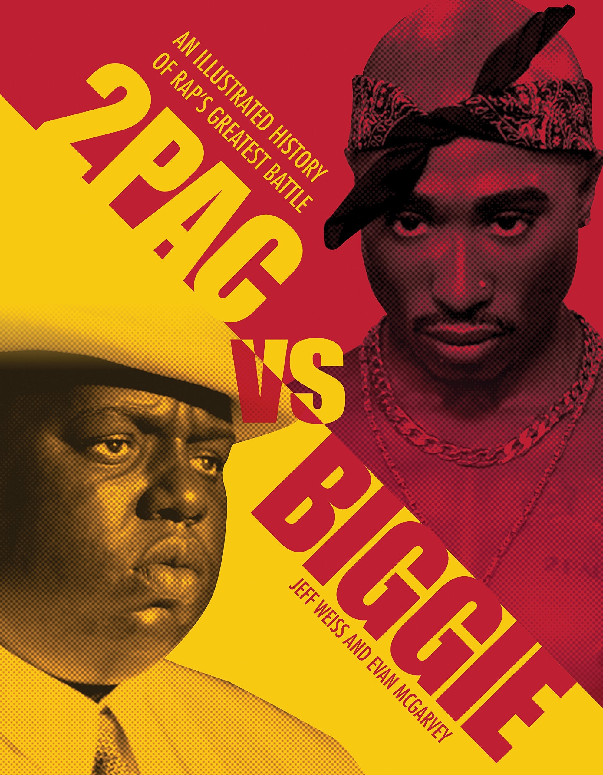 2Pac Vs. Biggie: An Illustrated History Of Rap'S Greatest Battle,New