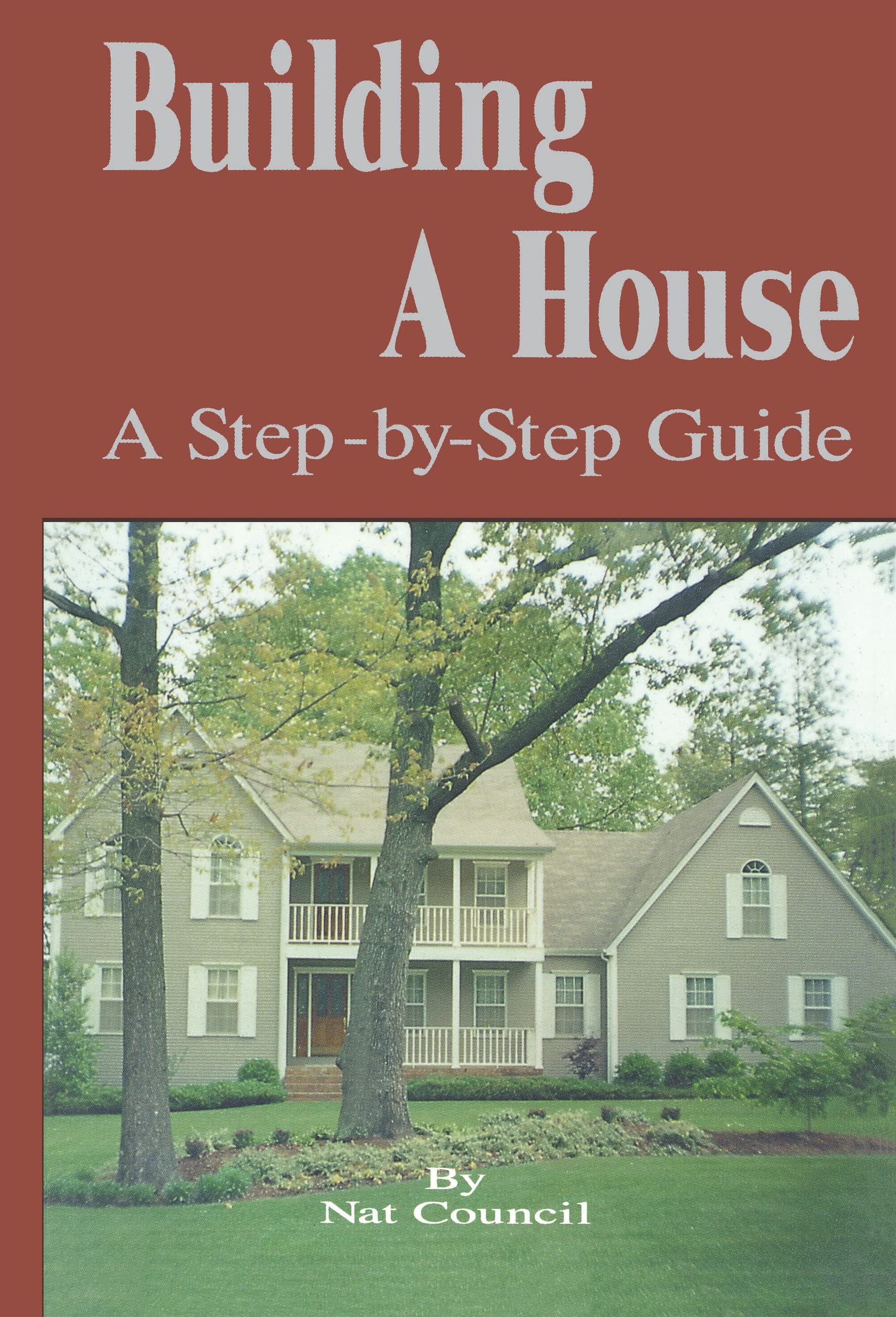 Building a House: A StepbyStep Guide,Used