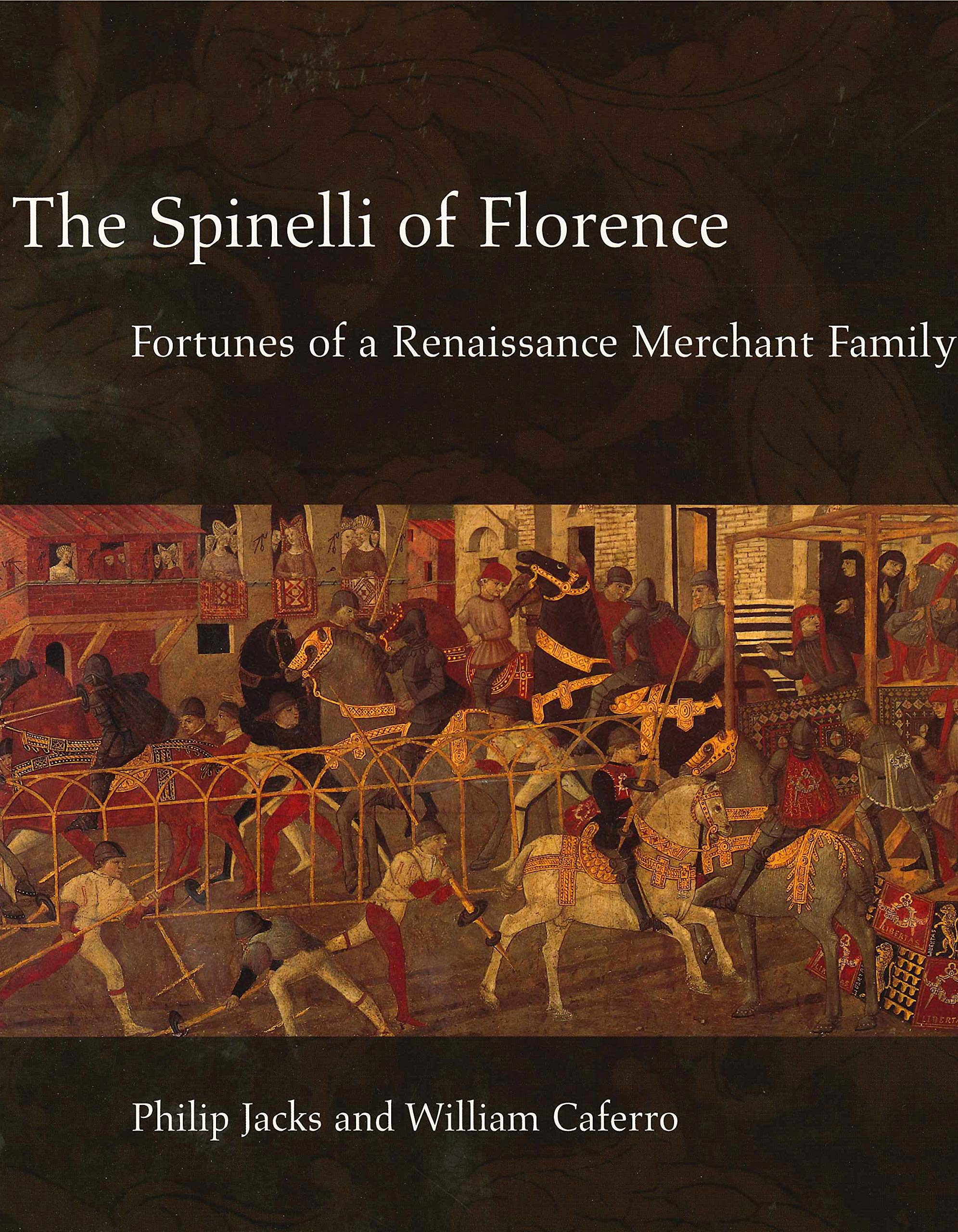 The Spinelli of Florence: Fortunes of a Renaissance Merchant Family,Used