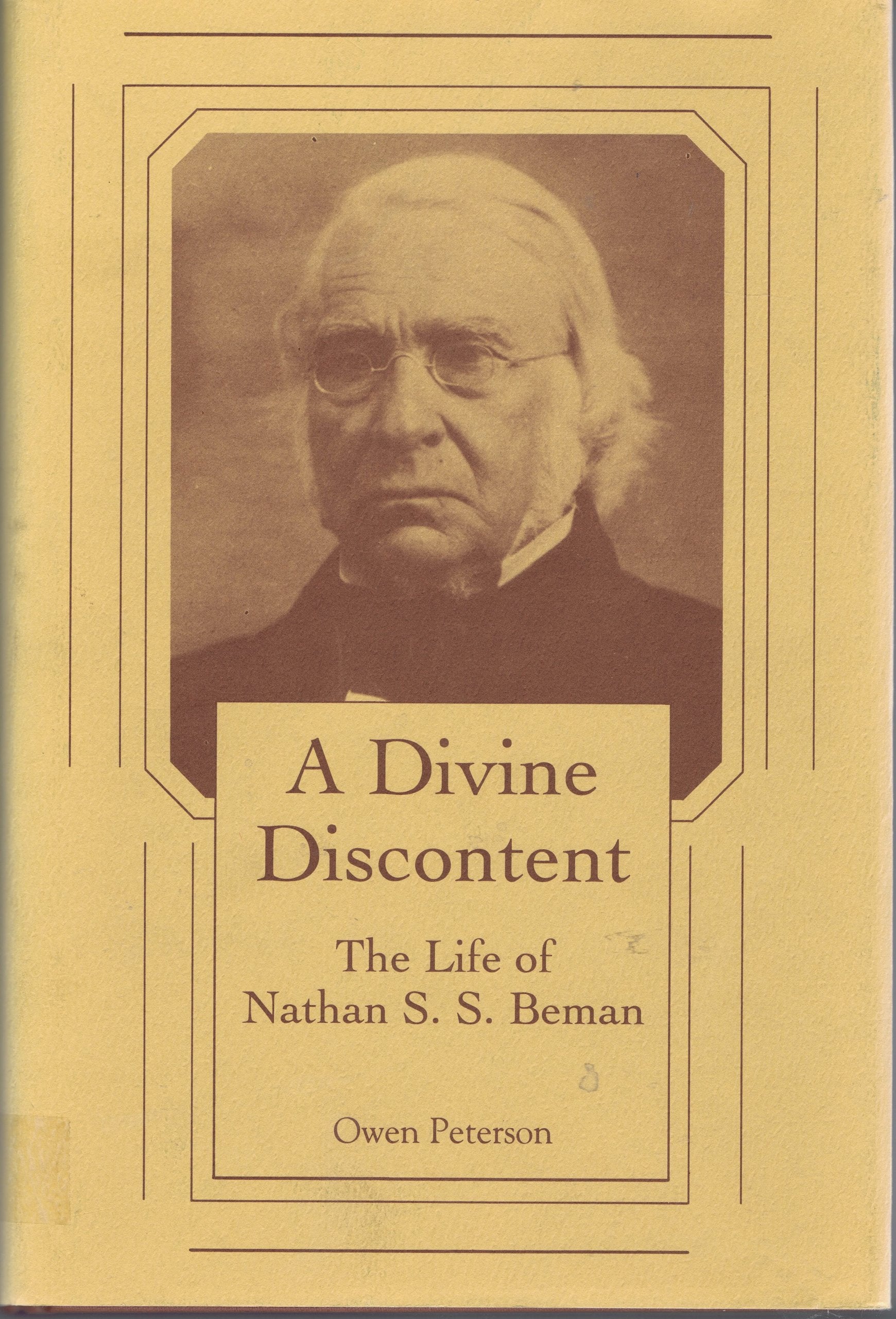 The Divine Discontent: The Life of Nathan S.S. Beman,Used