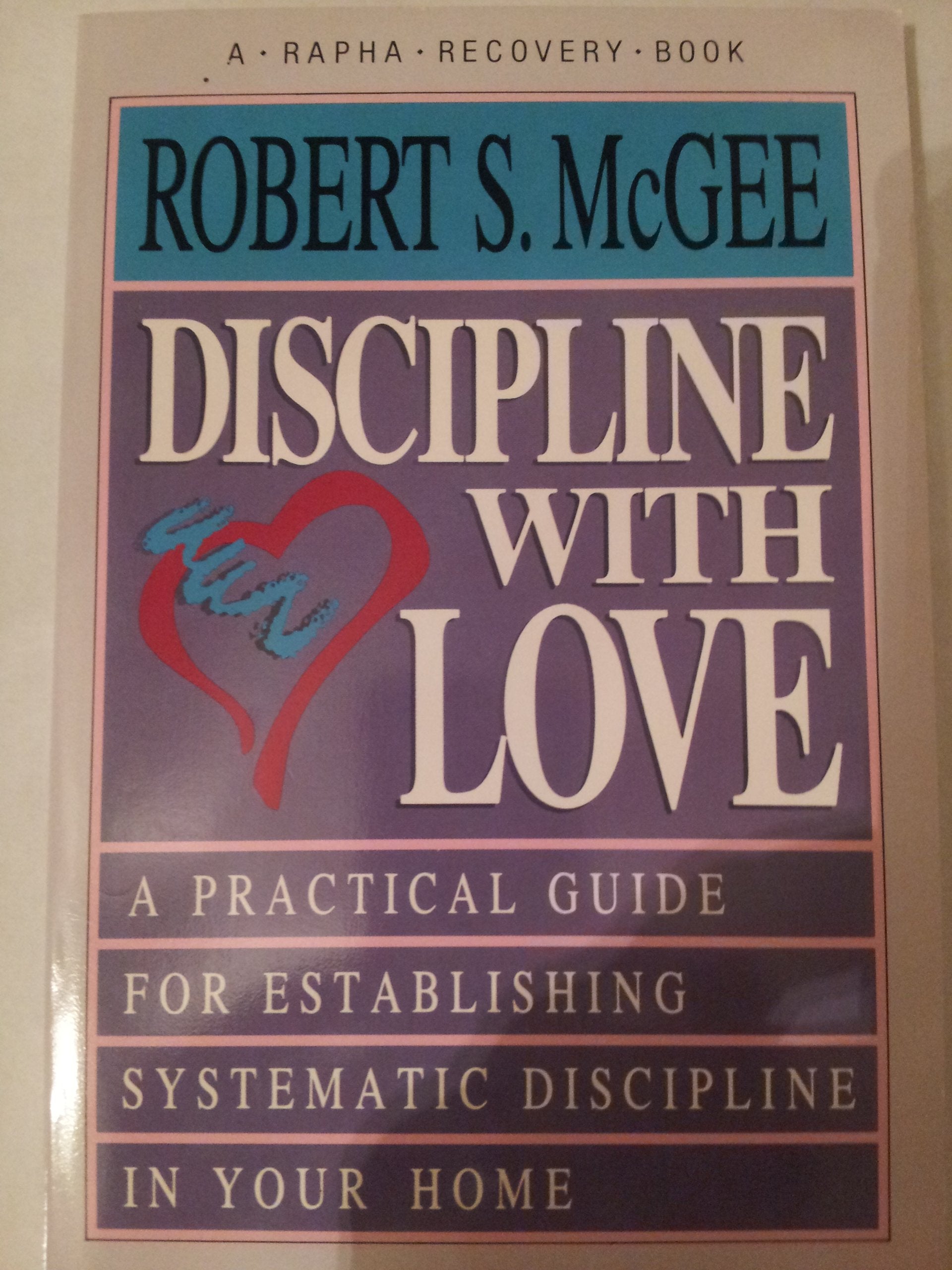 Discipline With Love (A Rapha Recovery Book),Used