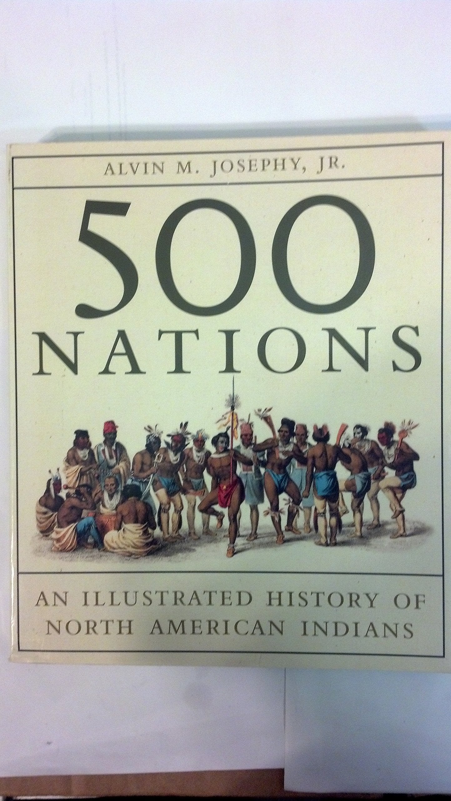 500 Nations: An Illustrated History Of North American Indians,New