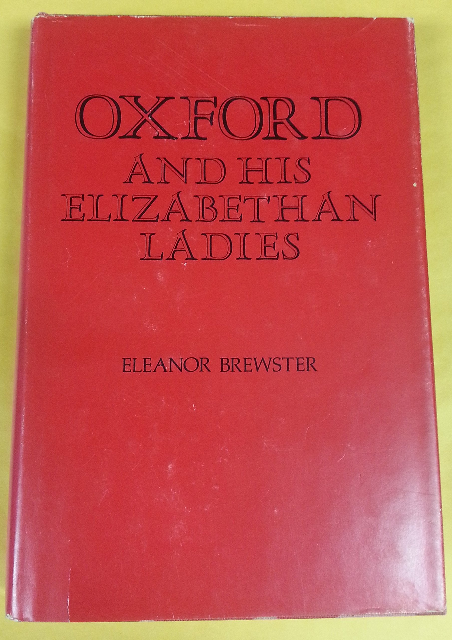 Oxford And His Elizabethan Ladies,Used