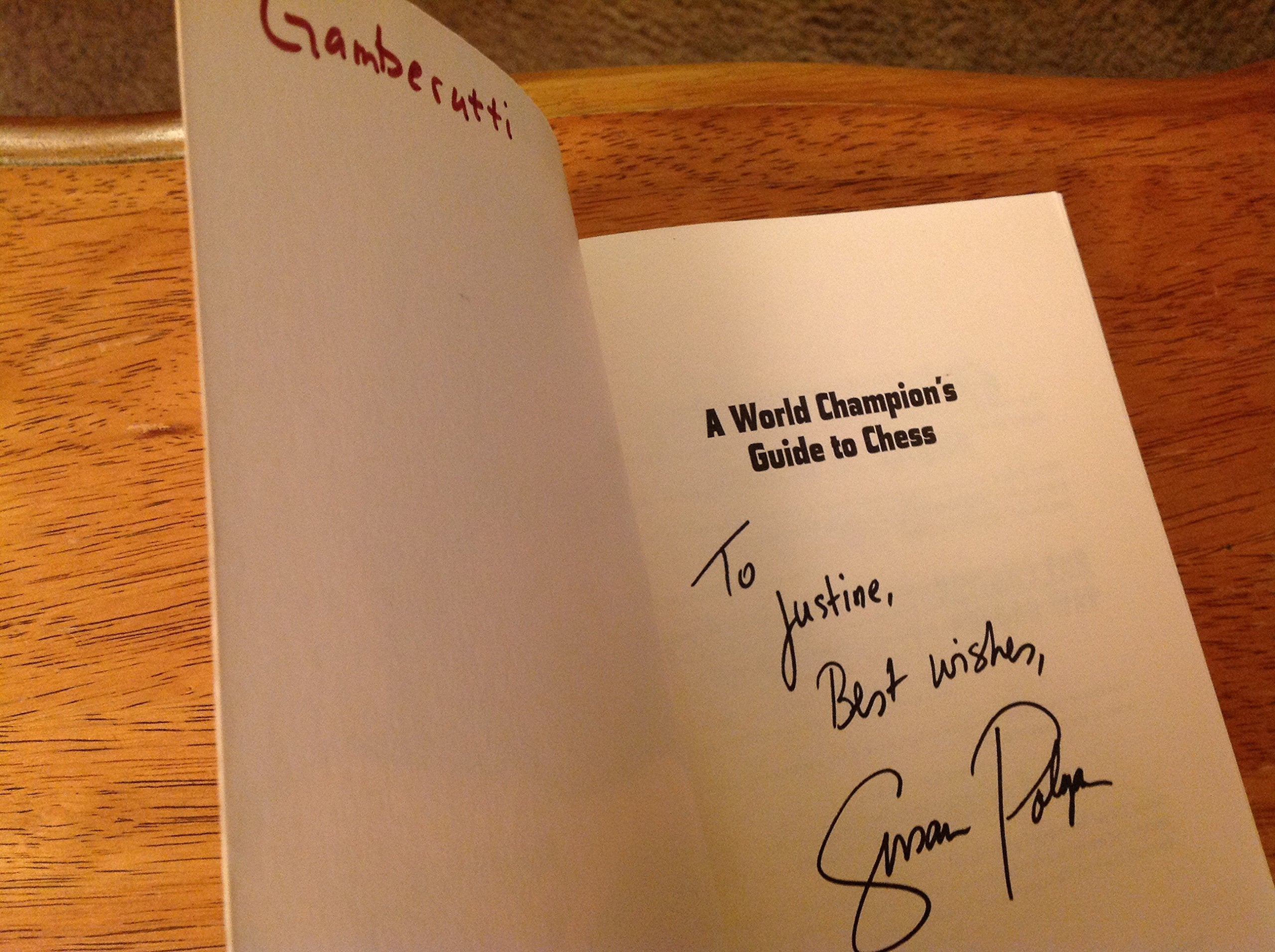 A World Champion's Guide to Chess: Stepbystep instructions for winning chess the Polgar way,New