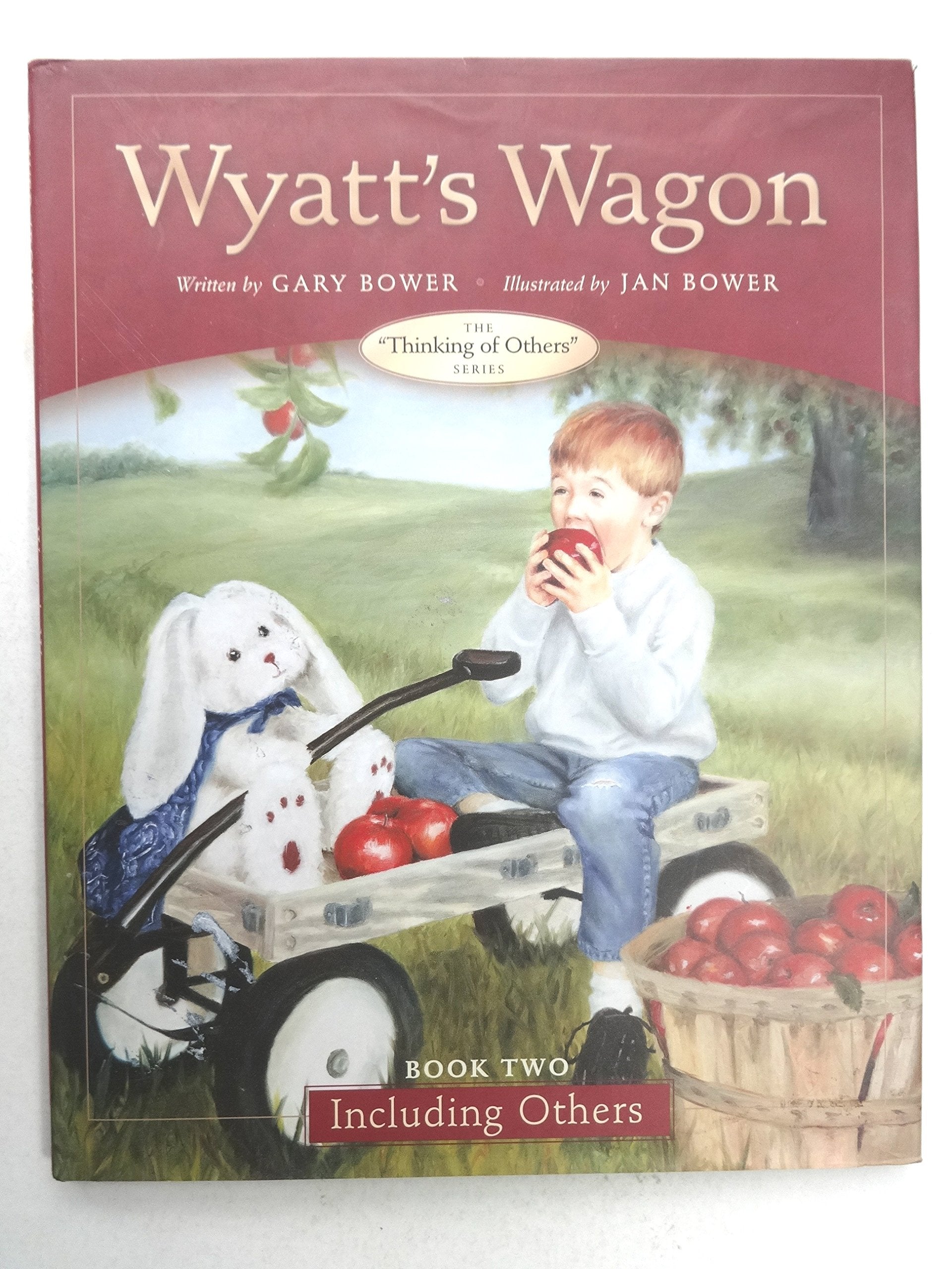 Wyatt's Wagon: Book TwoIncluding Others (Thinking of Others Books),Used