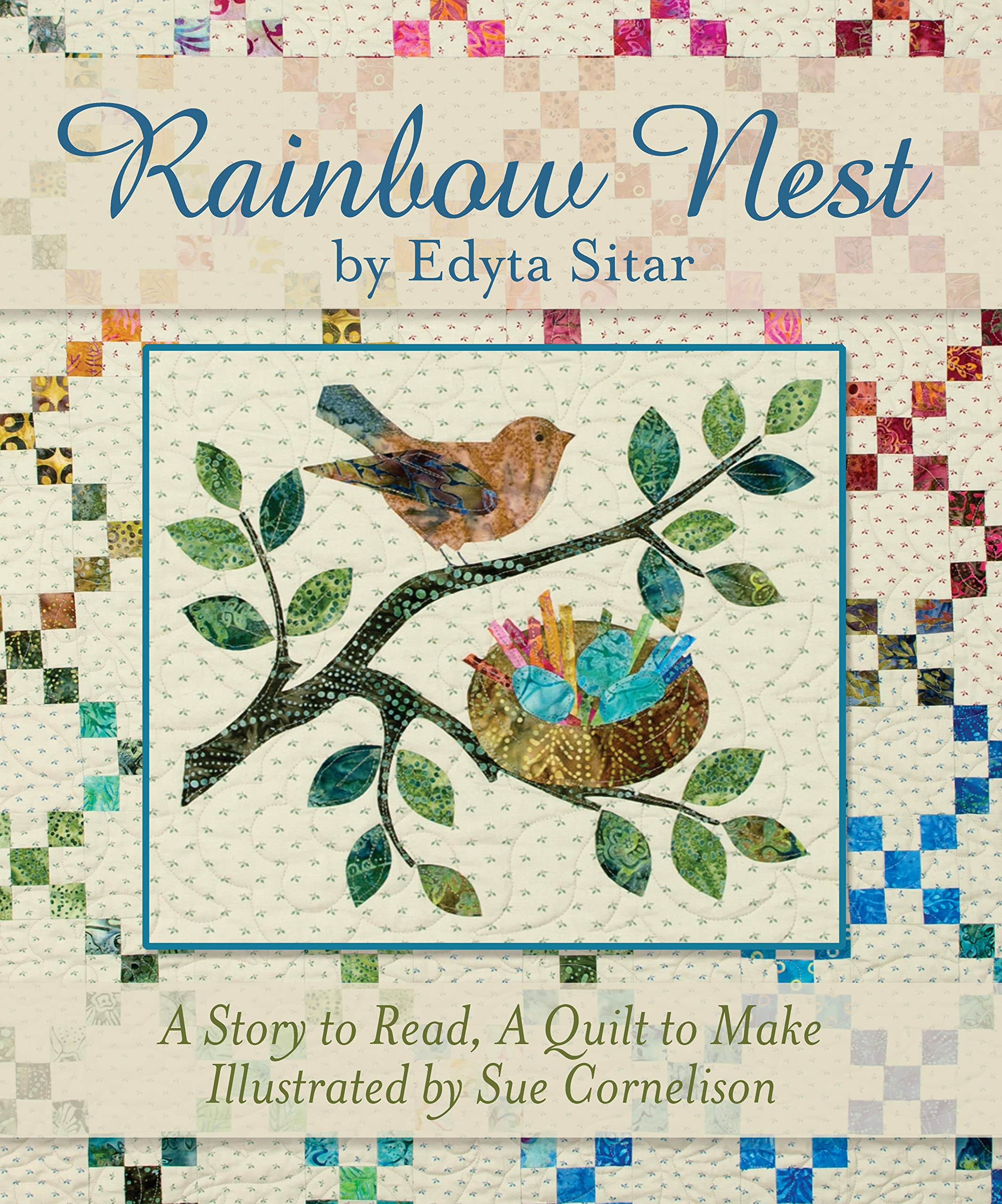 Rainbow Nest: A Story to Read, a Quilt to Make (Landauer) From Edyta Sitar of Laundry Basket Quilts, a Perfect Gift to Welcome B,New