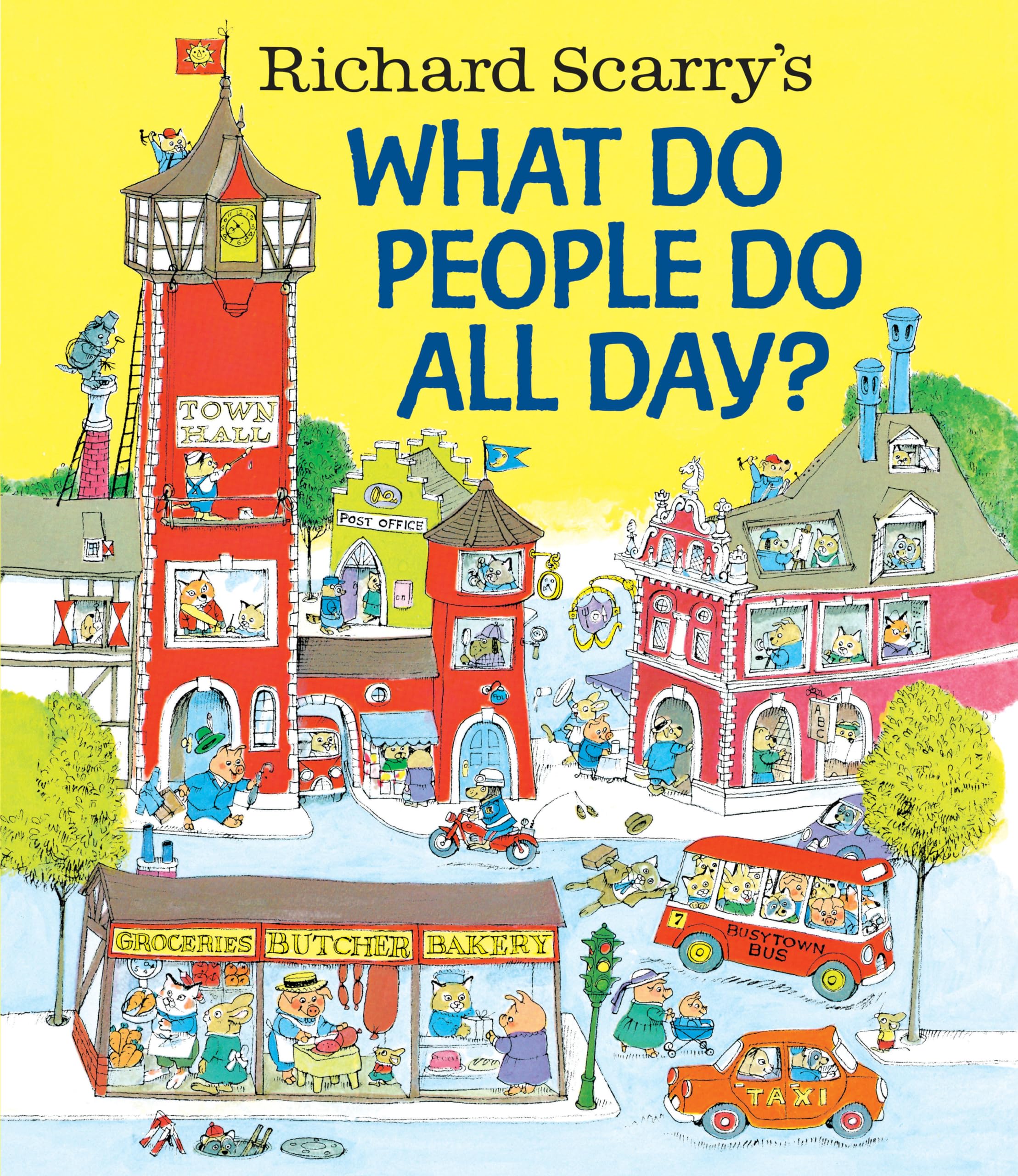 Richard Scarry'S What Do People Do All Day? (Richard Scarry'S Busy World),New