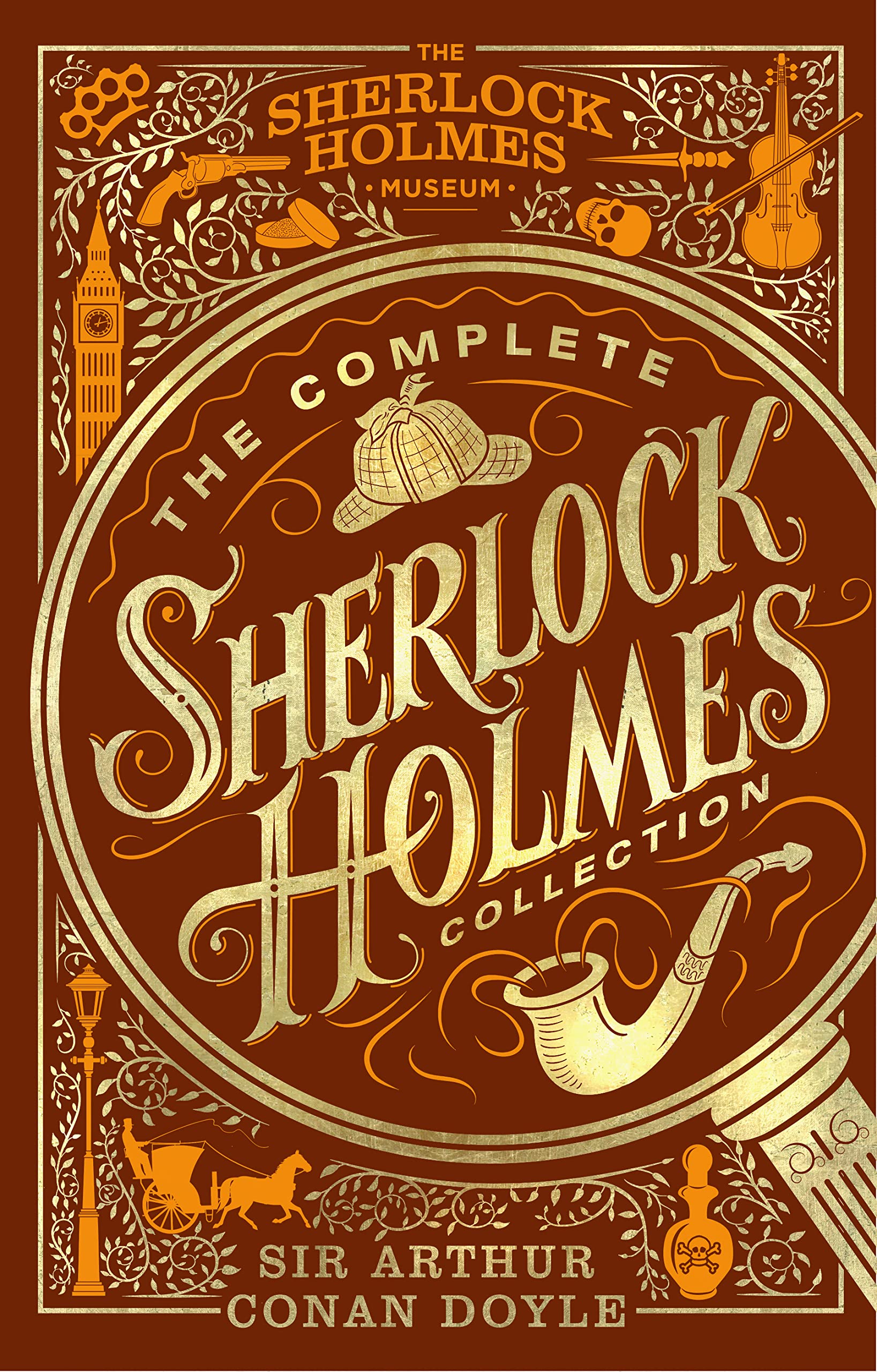 The Complete Sherlock Holmes Collection (The Sherlock Holmes Museum),New