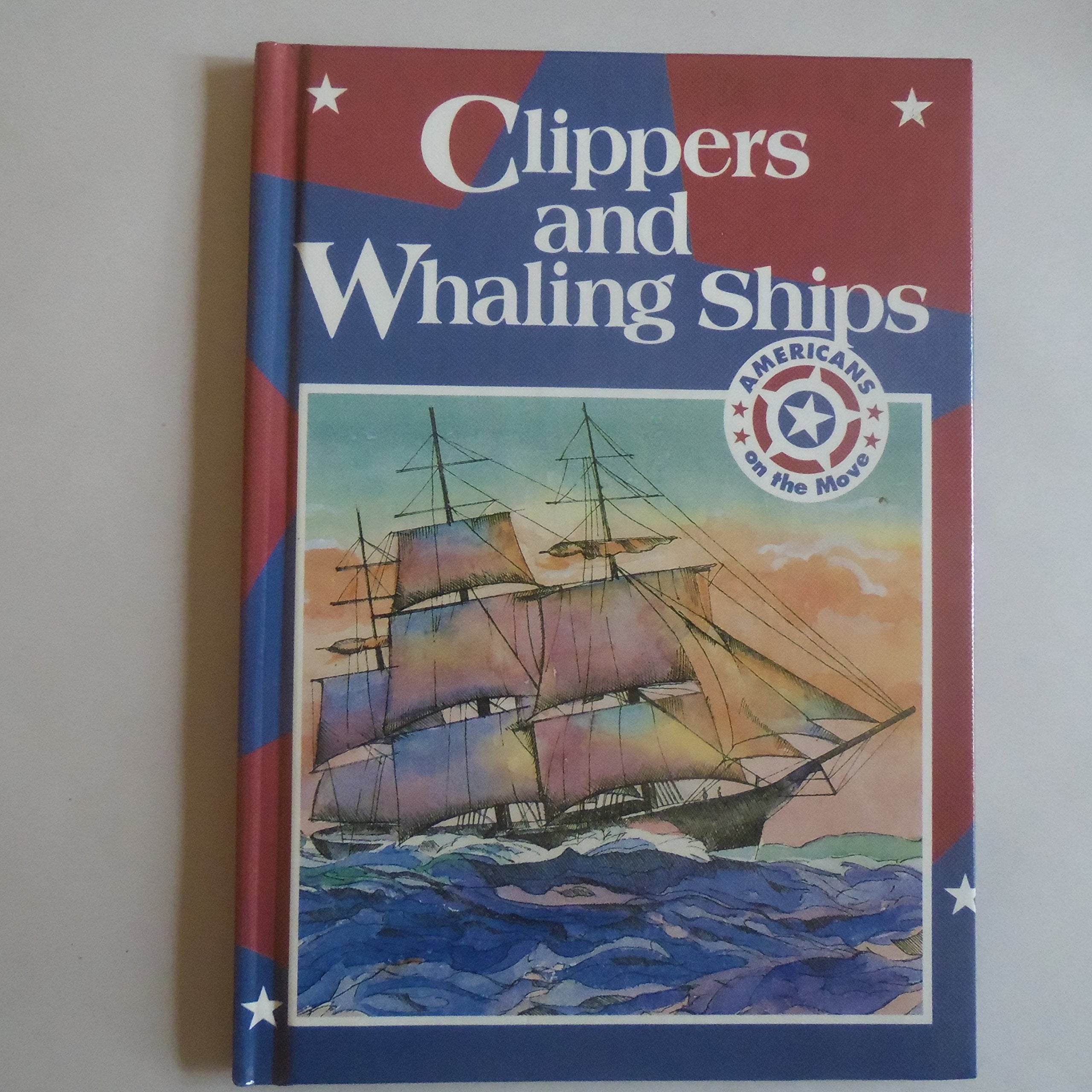 Clippers and Whaling Ships (Americans on the Move),Used