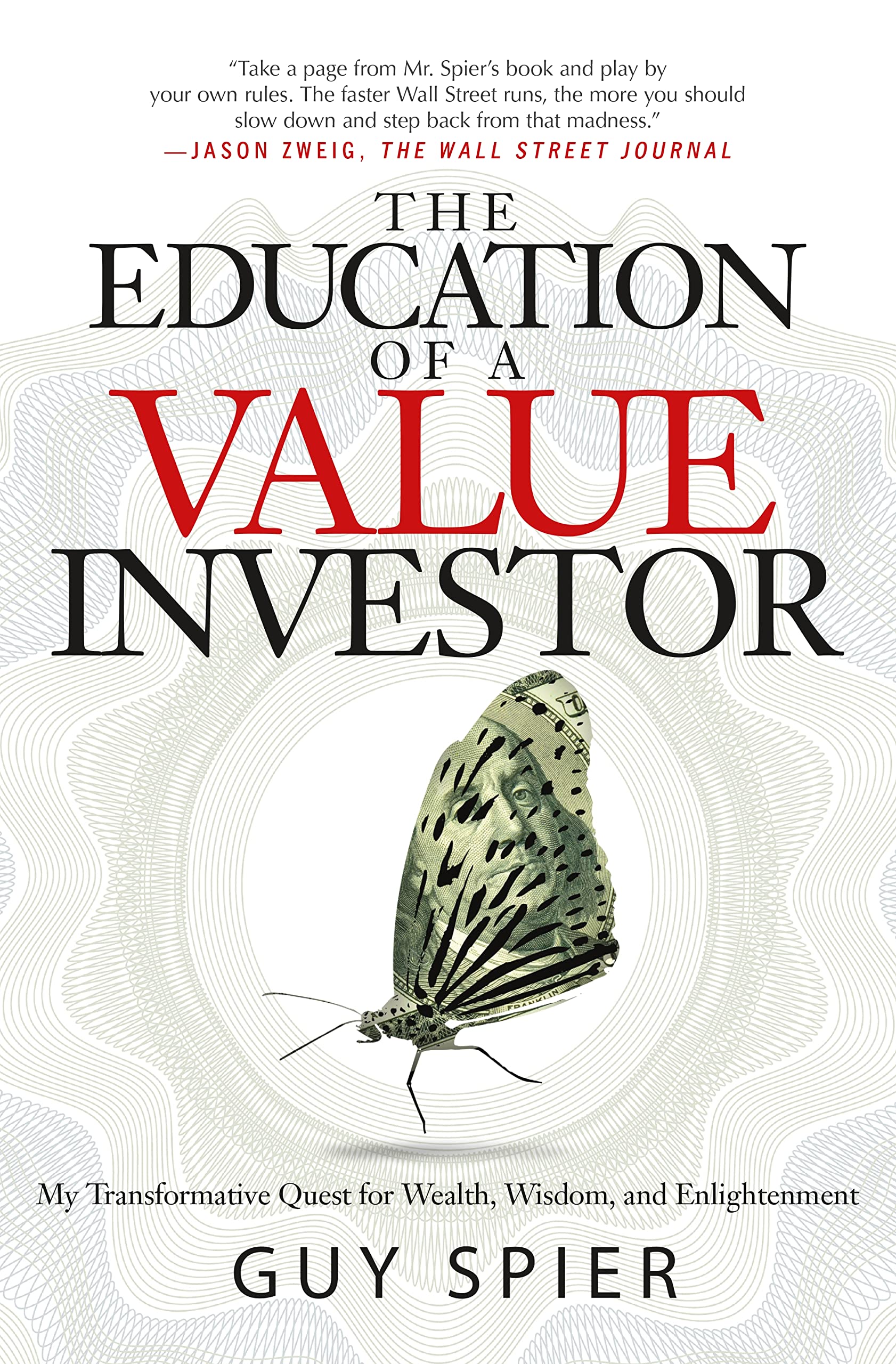 The Education of a Value Investor: My Transformative Quest for Wealth, Wisdom, and Enlightenment,Used