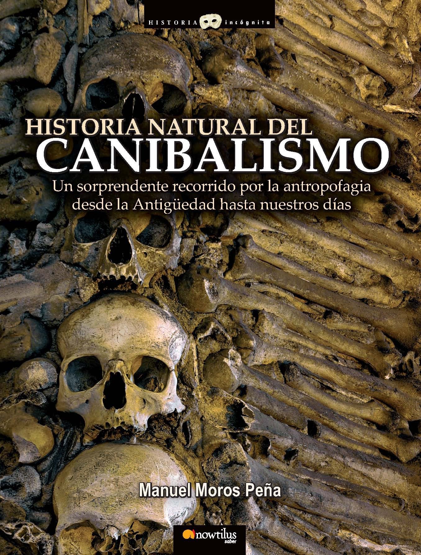 Historia natural del canibalismo (Historia incognita / Unknown History) (Spanish Edition),Used