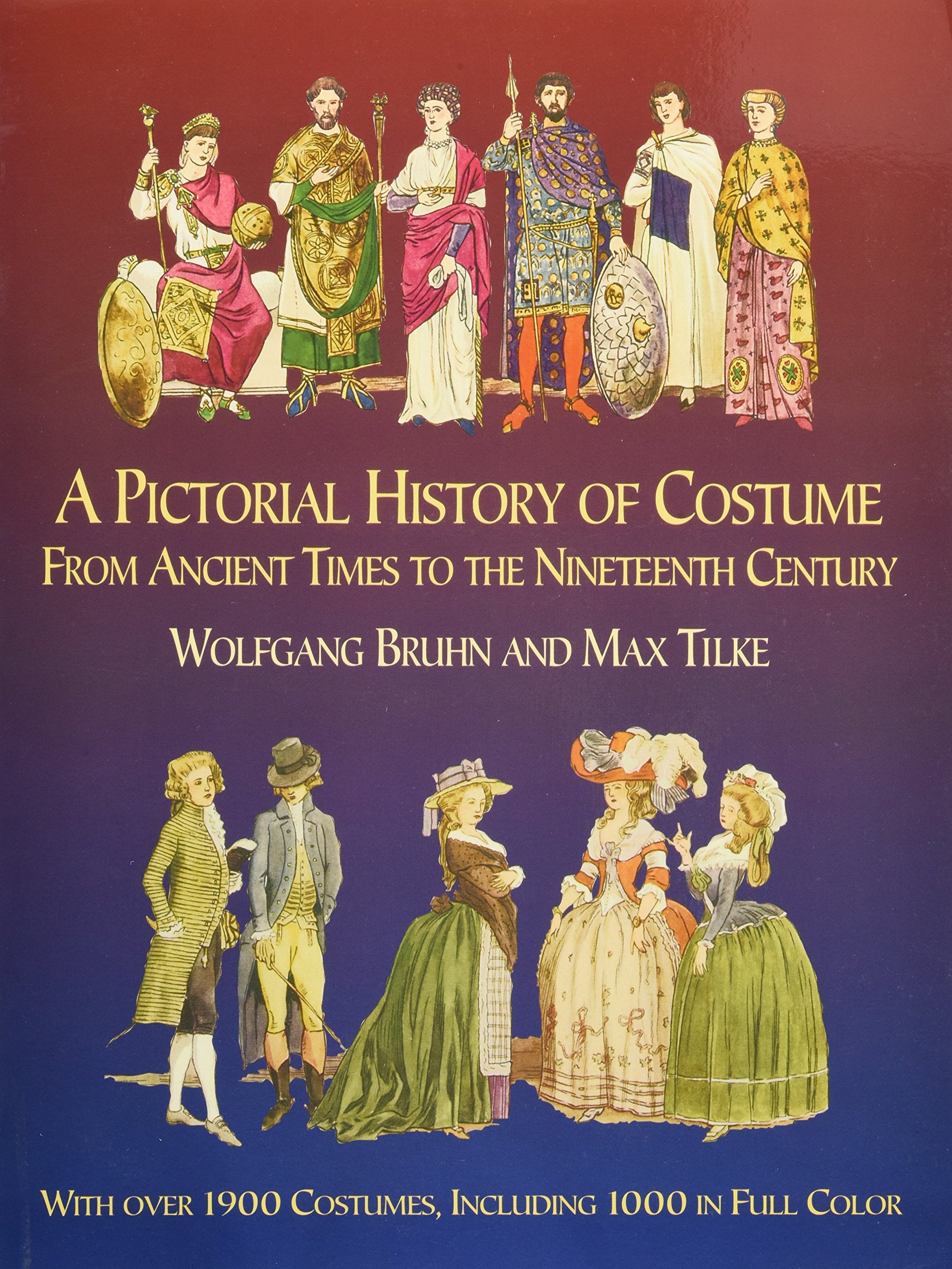 A Pictorial History Of Costume From Ancient Times To The Nineteenth Century: With Over 1900 Illustrated Costumes, Including 1000,Used