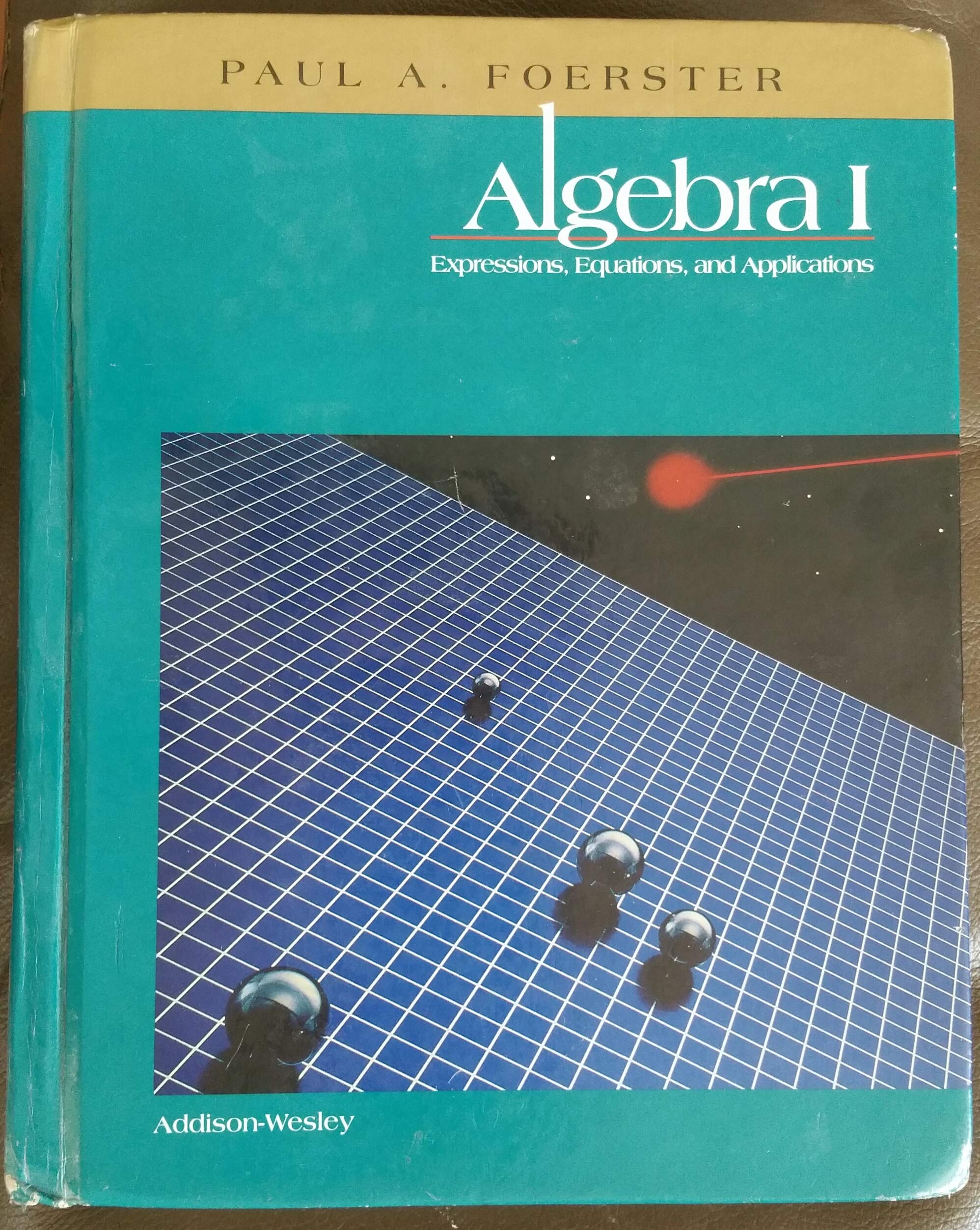 Algebra I: Expressions, Equations, and Applications,New