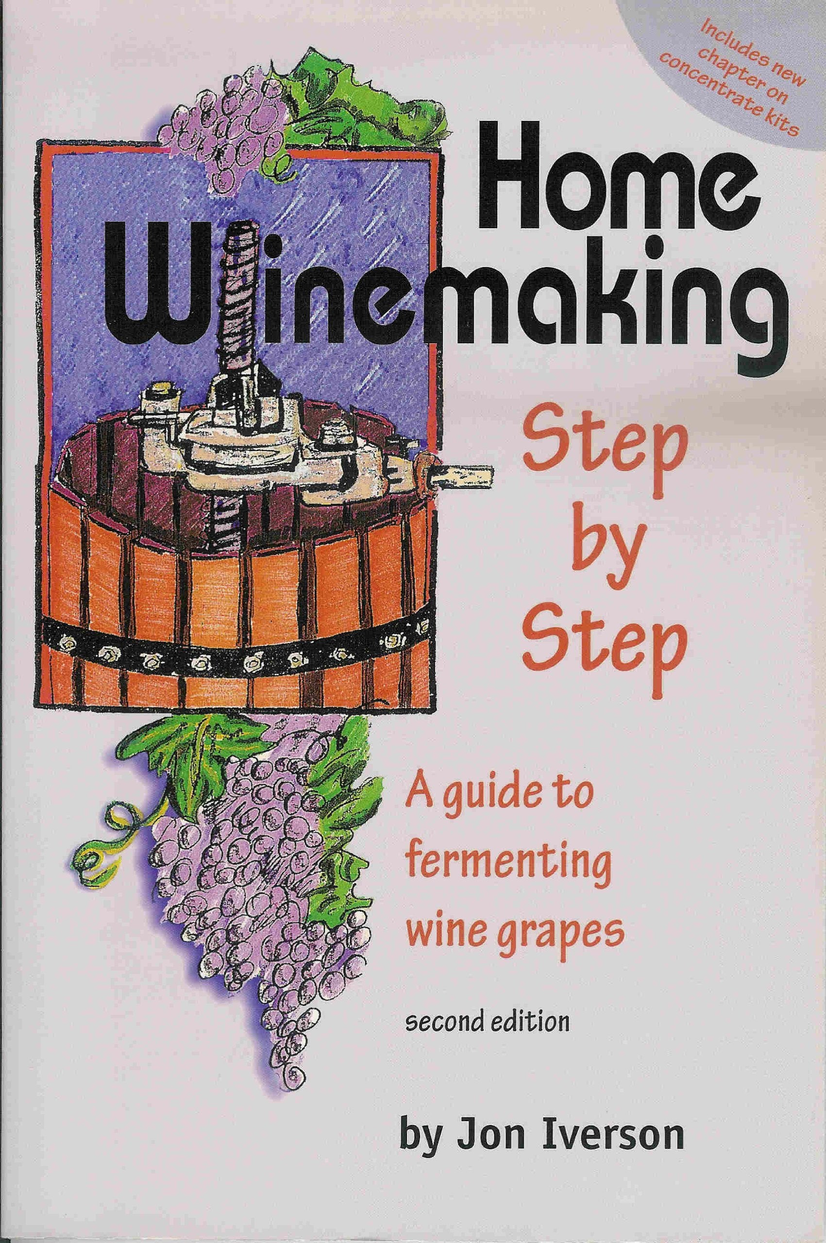 Home Winemaking Step by Step: A Guide to Fermenting Wine Grapes,Used