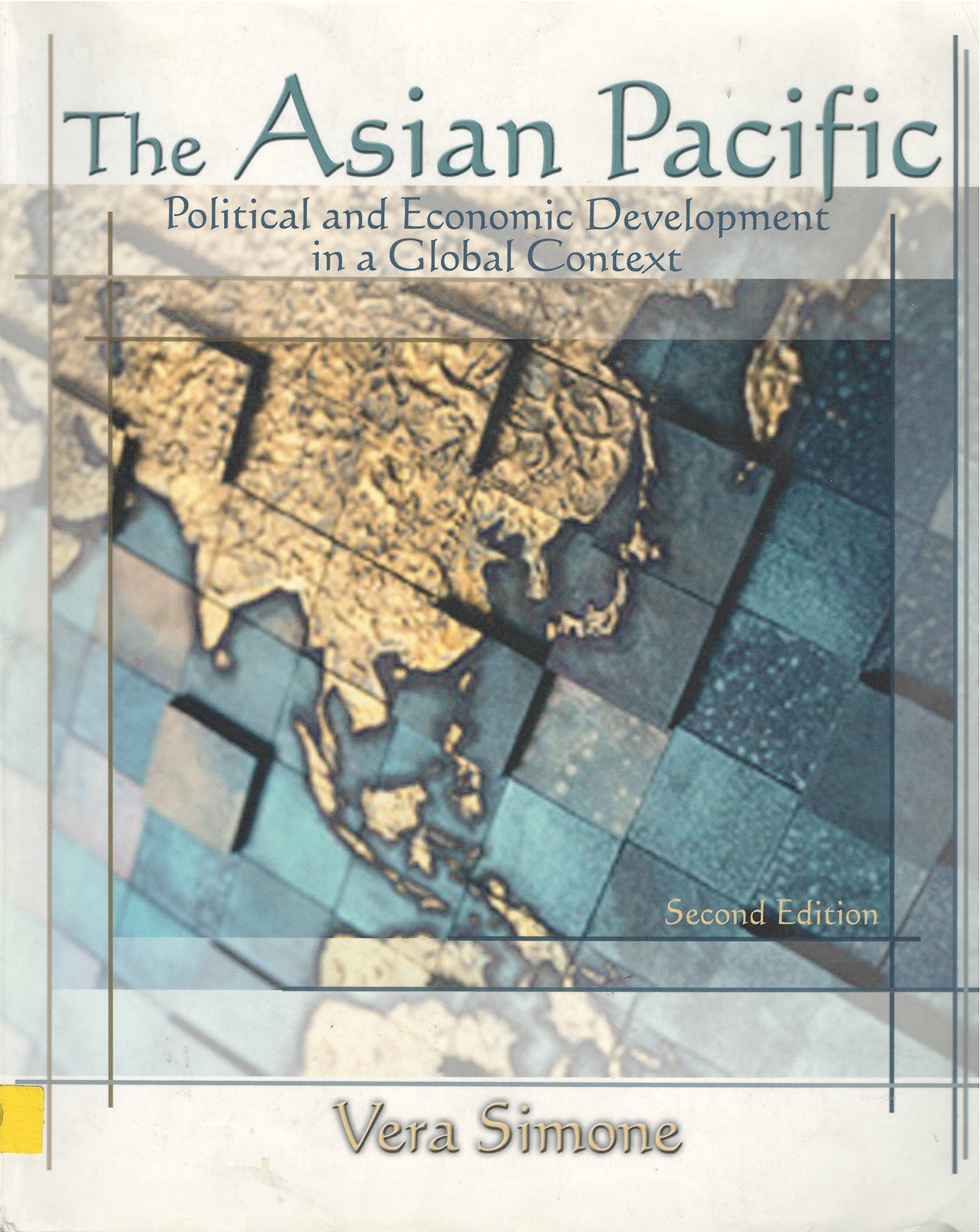The Asian Pacific: Political And Economic Development In A Global Context,Used