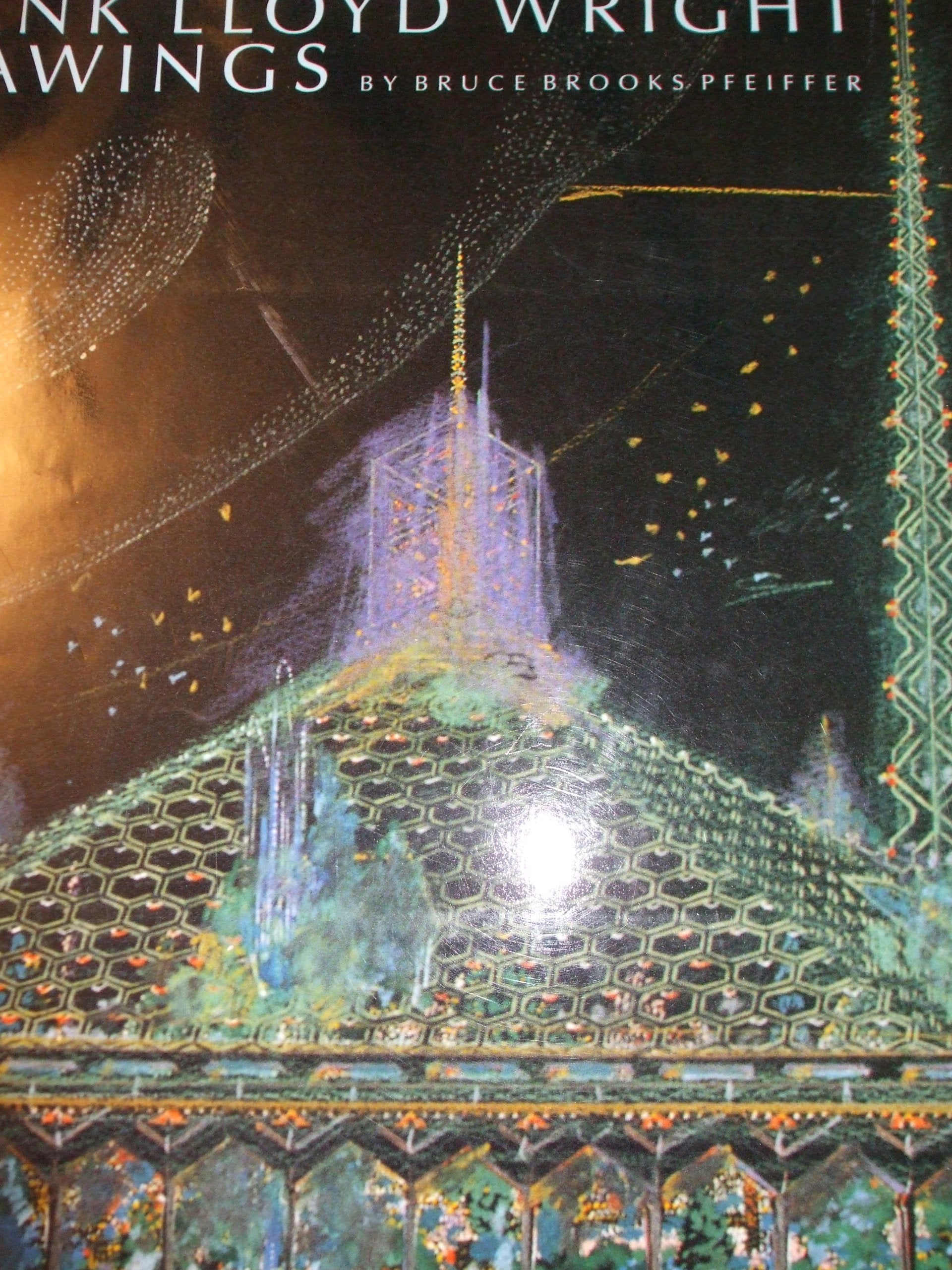 Frank Lloyd Wright Drawings: Masterworks From The Frank Lloyd Wright Archives,New