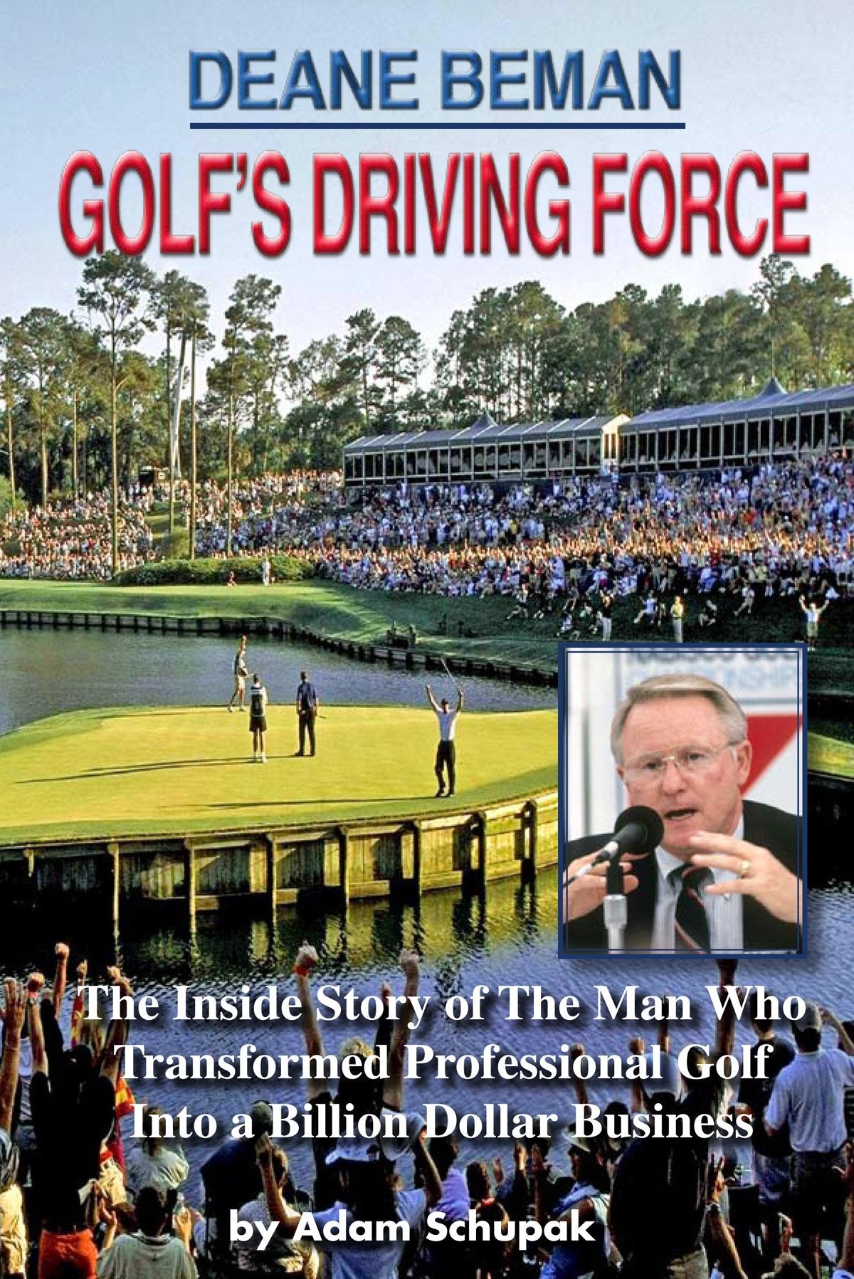 Deane Beman: Golf'S Driving Force-used