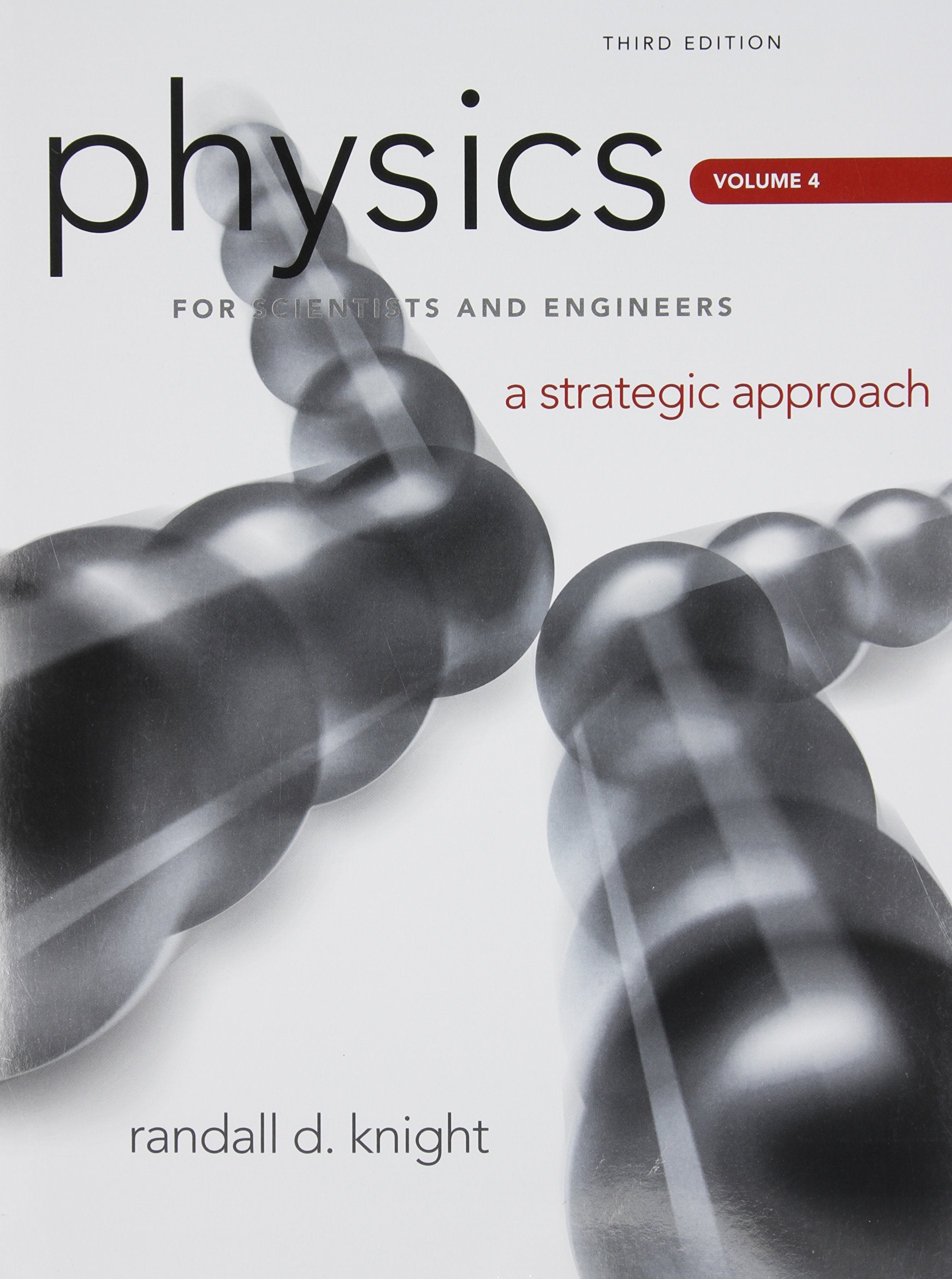 Physics For Scientists And Engineers: A Strategic Approach, Vol. 4 (Chs 2536)