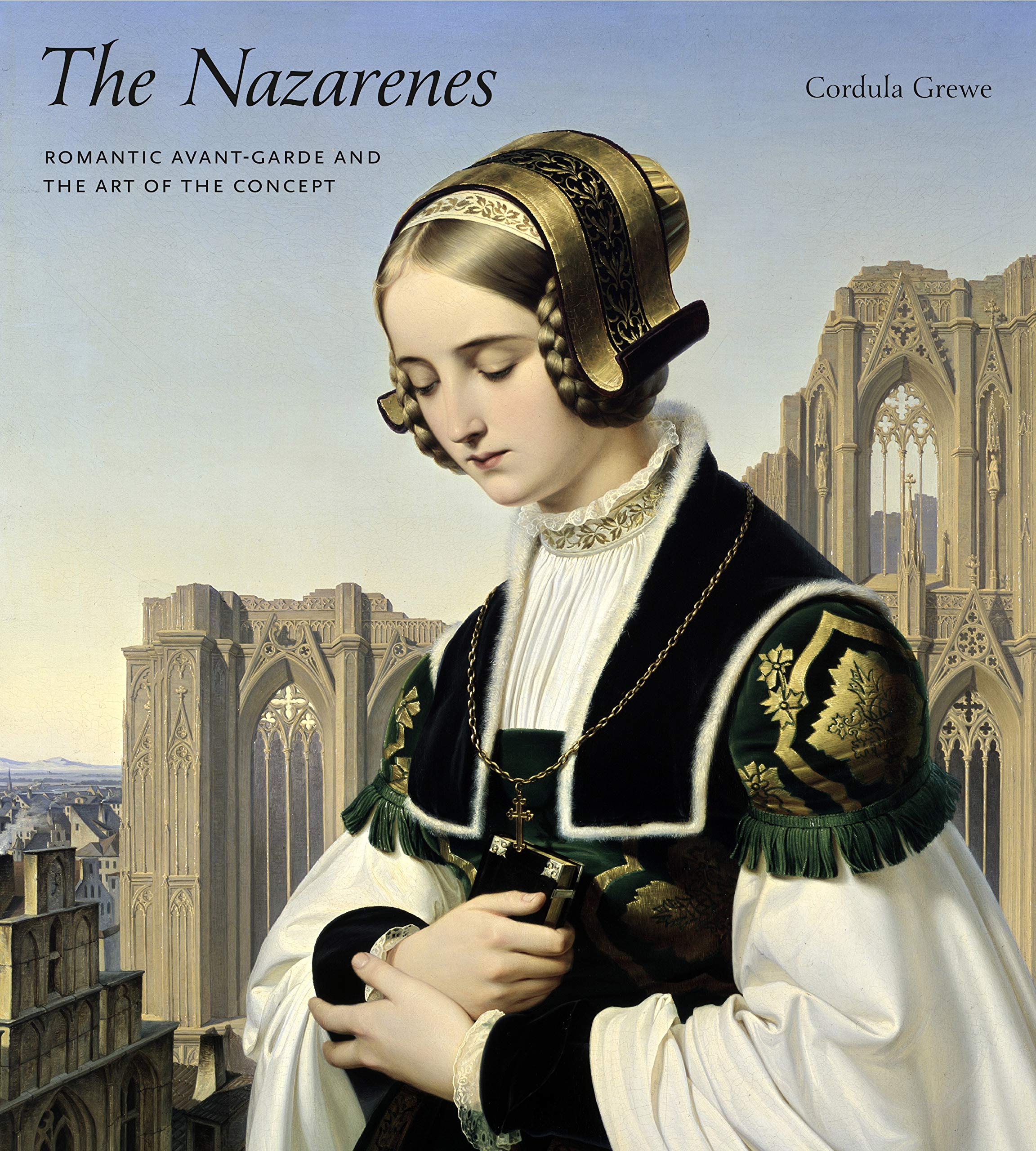 The Nazarenes: Romantic AvantGarde and the Art of the Concept,Used