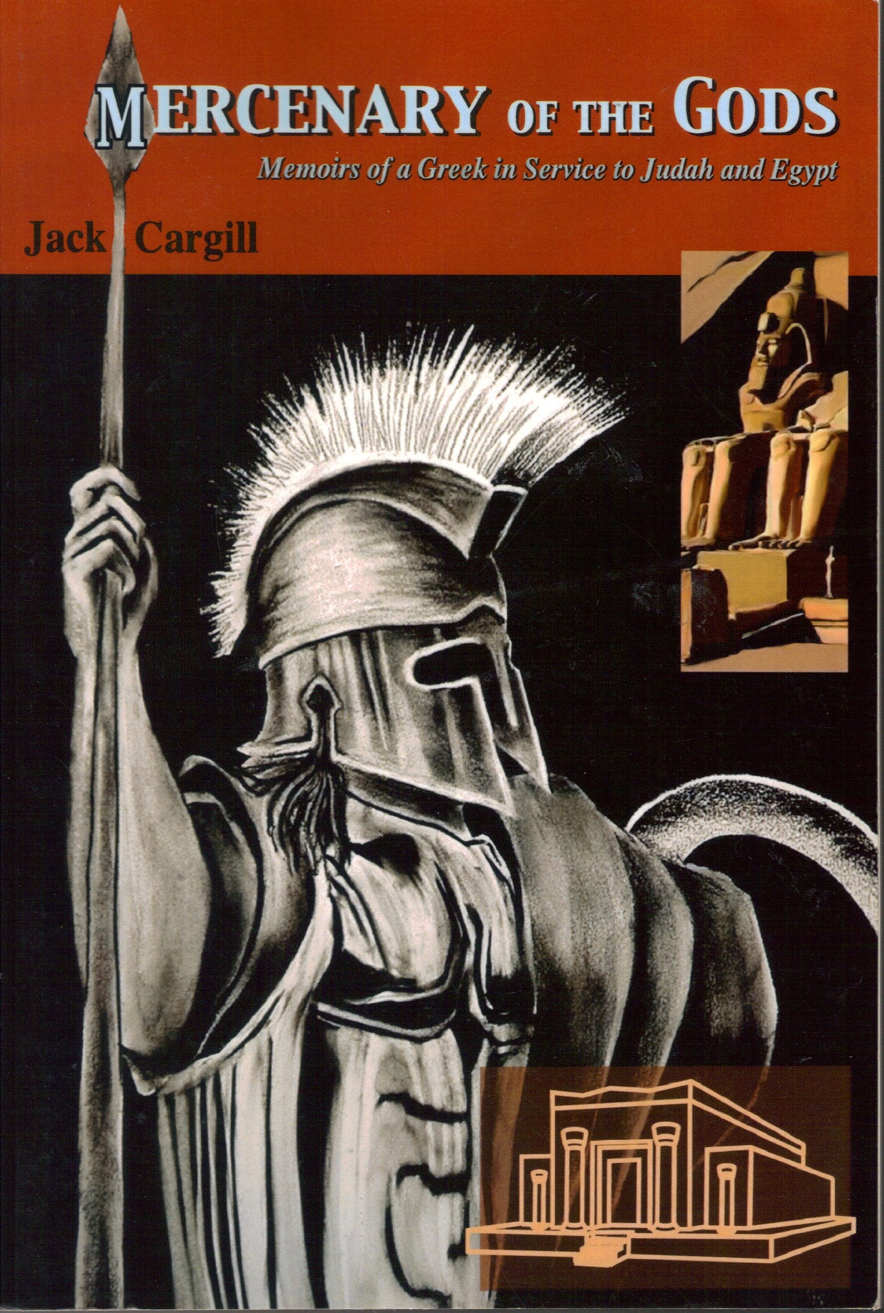 Mercenary of the Gods: Memoirs of a Greek in Service to Judah and Egypt,Used