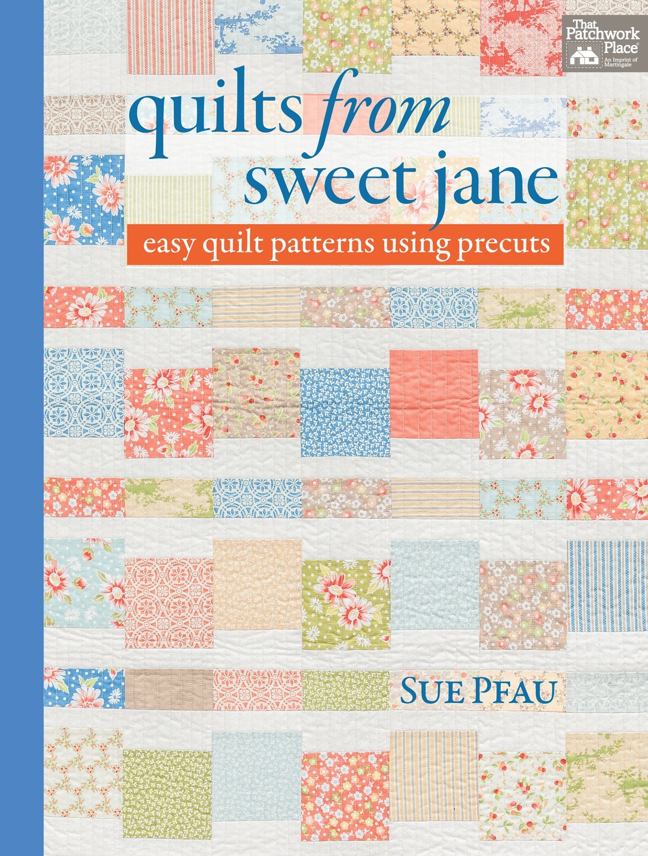 Quilts from Sweet Jane: Easy Quilt Patterns Using Precuts,Used
