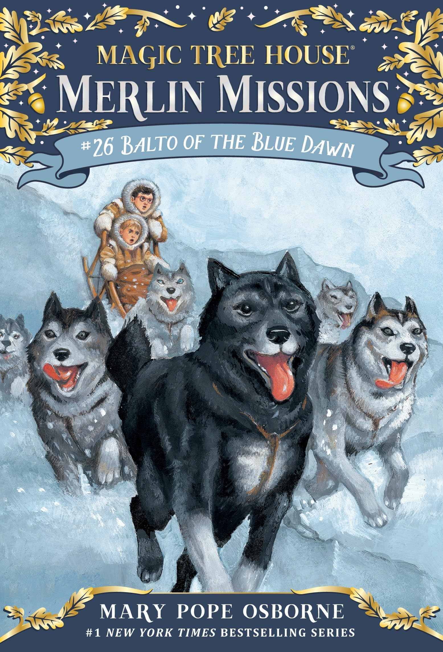 Balto of the Blue Dawn (Magic Tree House Merlin Mission),New