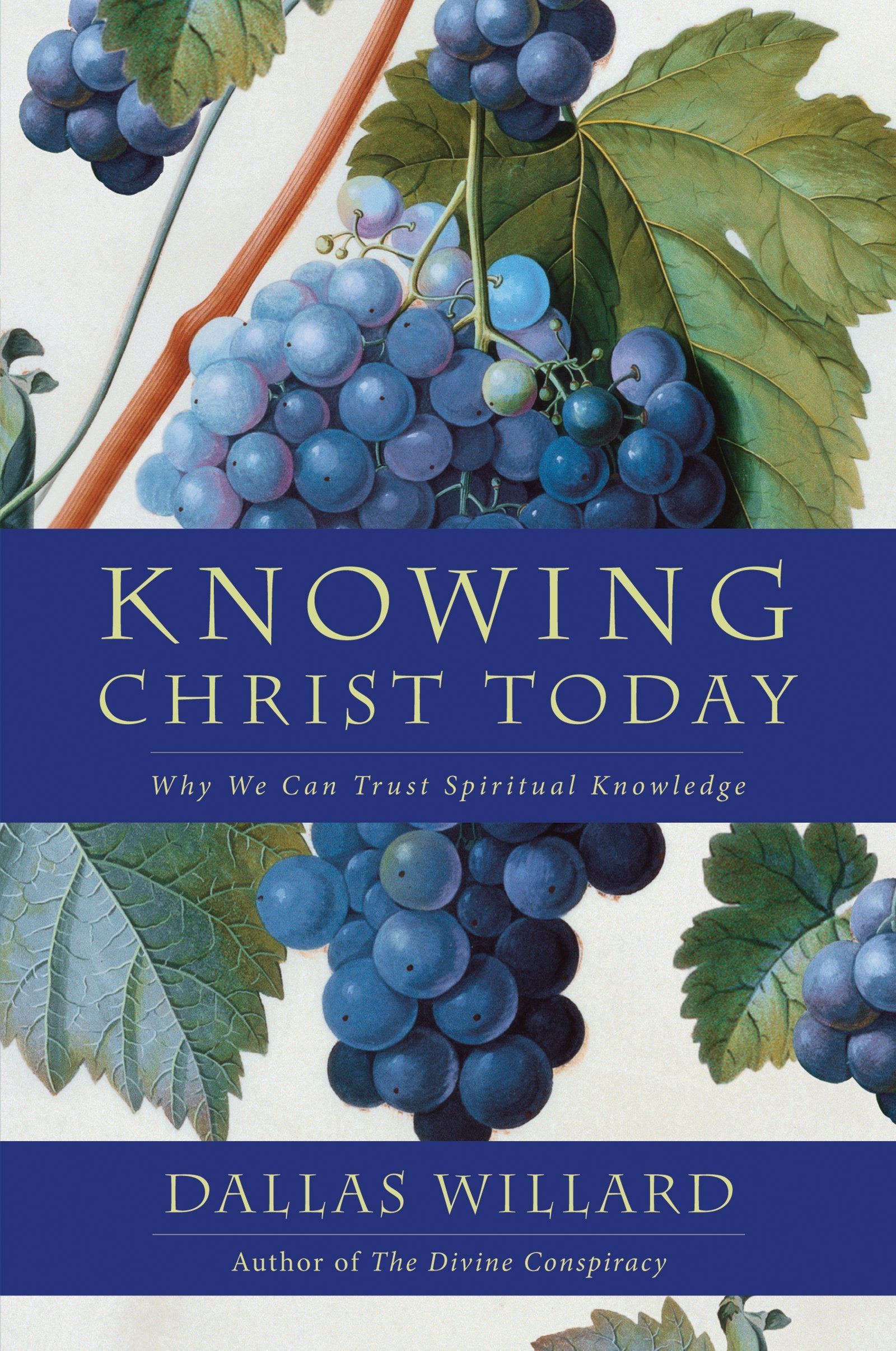 Knowing Christ Today: Why We Can Trust Spiritual Knowledge,Used