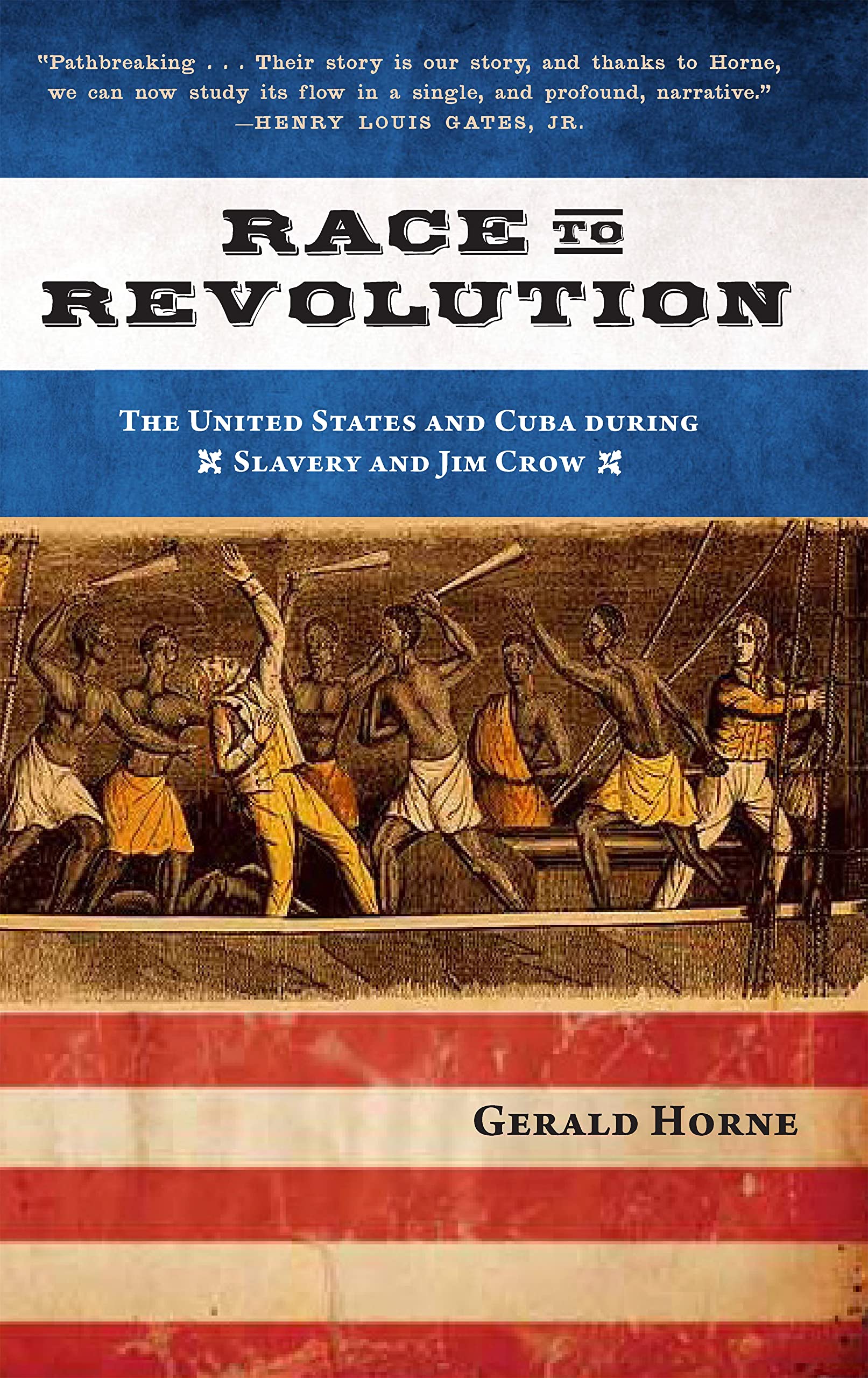 Race to Revolution: The U.S. and Cuba during Slavery and Jim Crow,Used