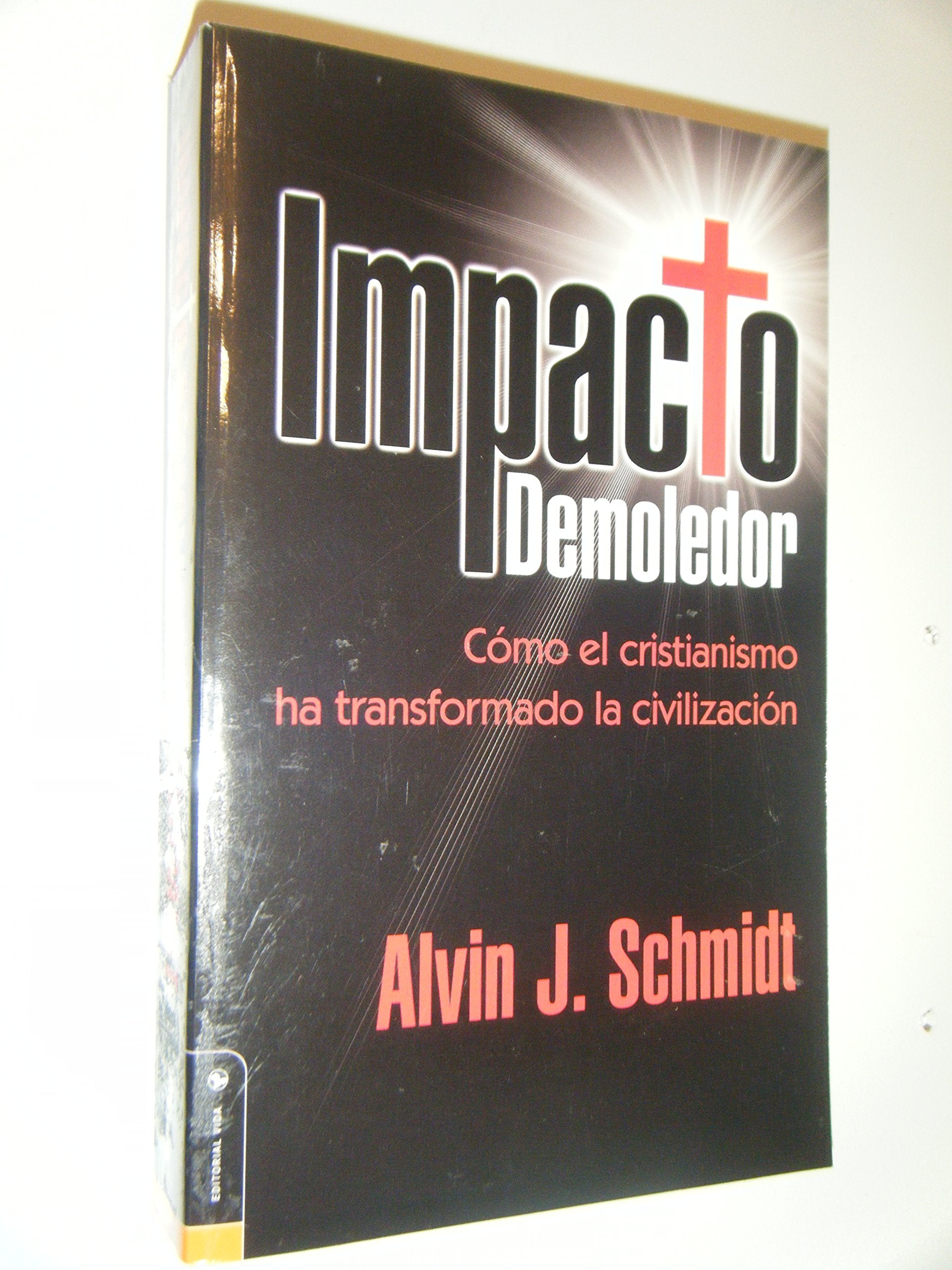 Impacto Demoledor: Como El Cristianismo Ha Transformado La Civilizacion (Spanish Edition),New