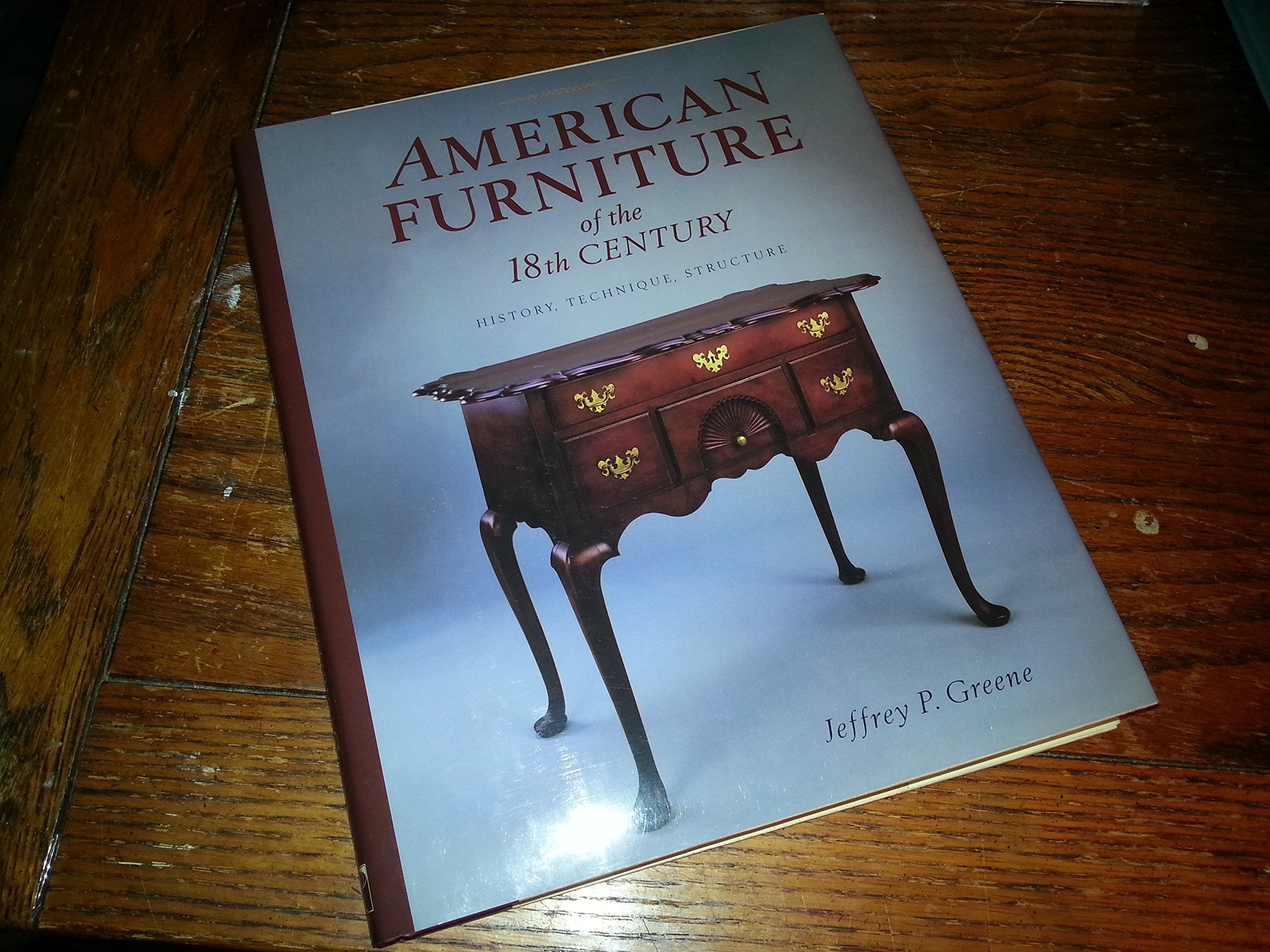 American Furniture of the 18th Century: History, Technique & Structure,Used