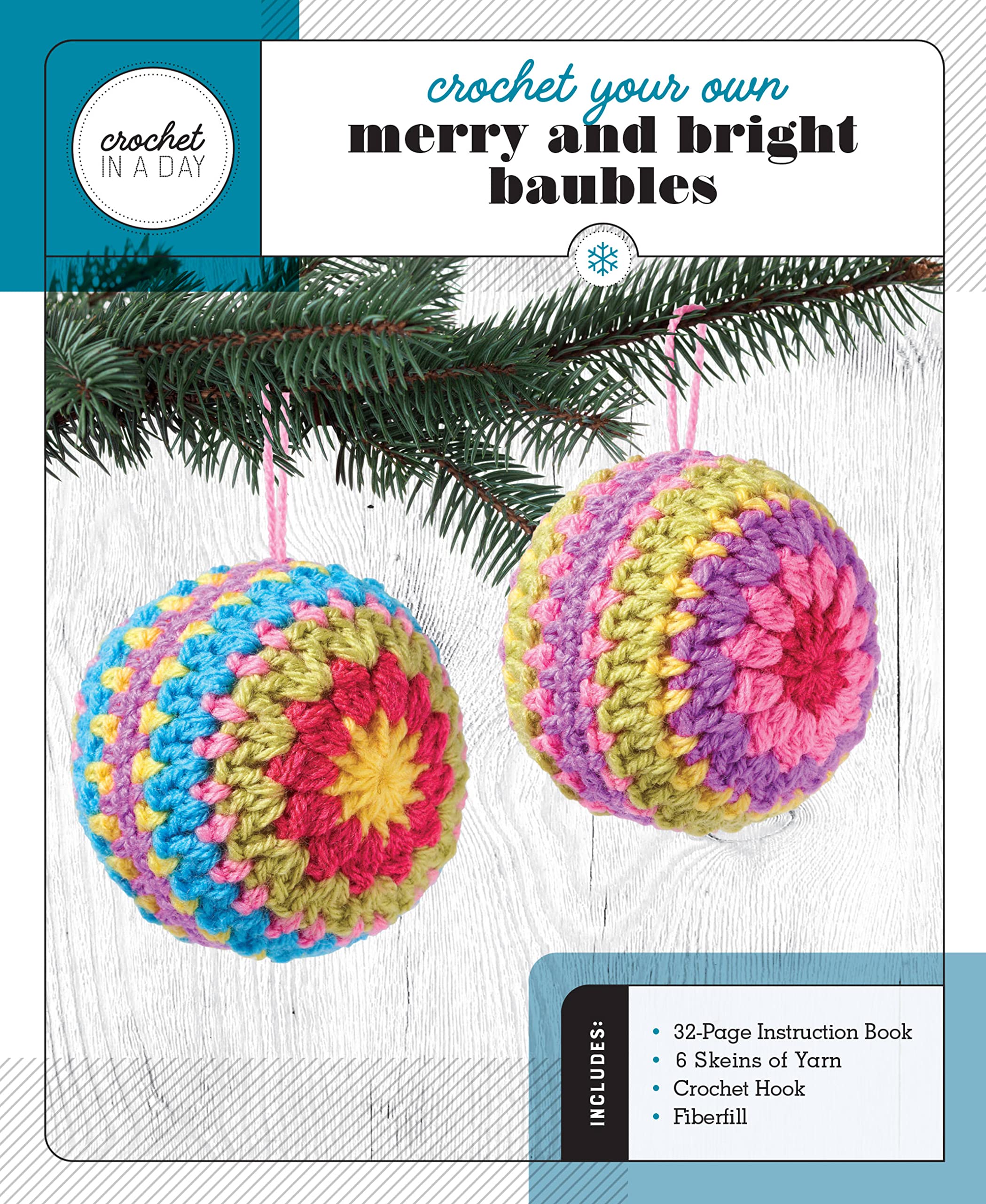 Crochet Your Own Merry And Bright Baubles: Includes: 32Page Instruction Book  6 Skeins Of Yarn  Crochet Hook  Fiberfill (Cro