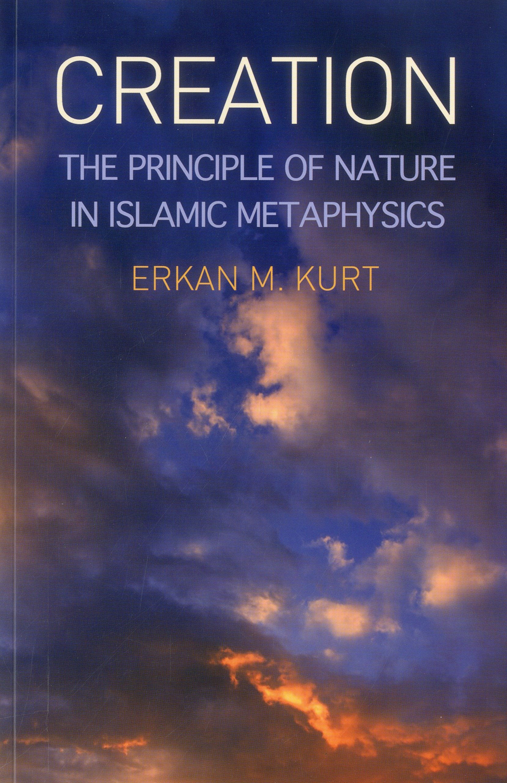 Creation: The Principle Of Nature In Islamic Metaphysics,Used