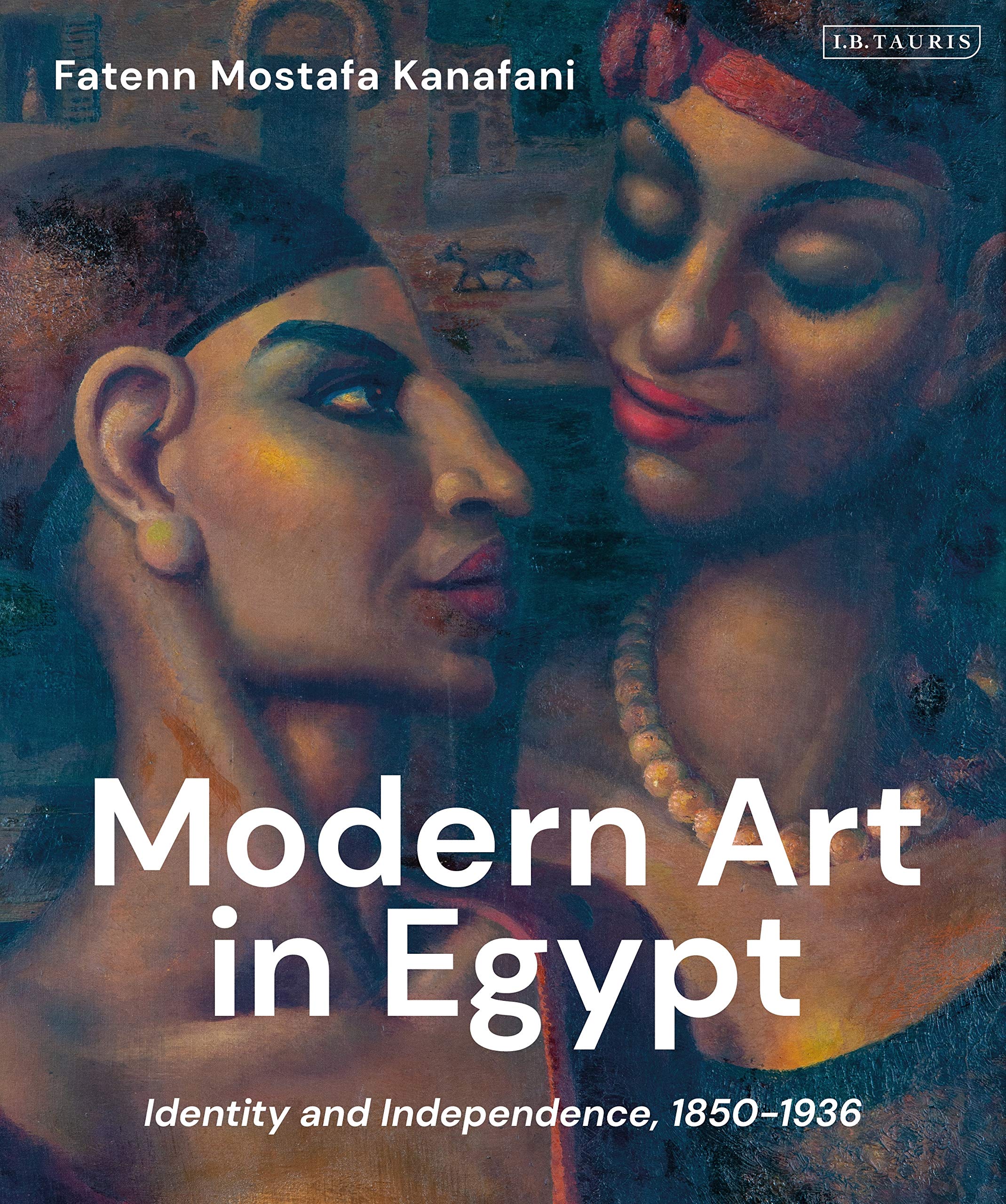 Modern Art in Egypt: Identity and Independence, 18501936,Used