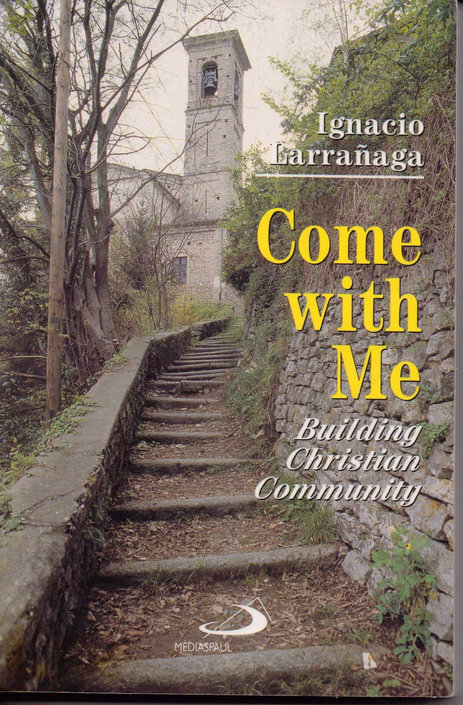 Come With Me Building Christian Communit