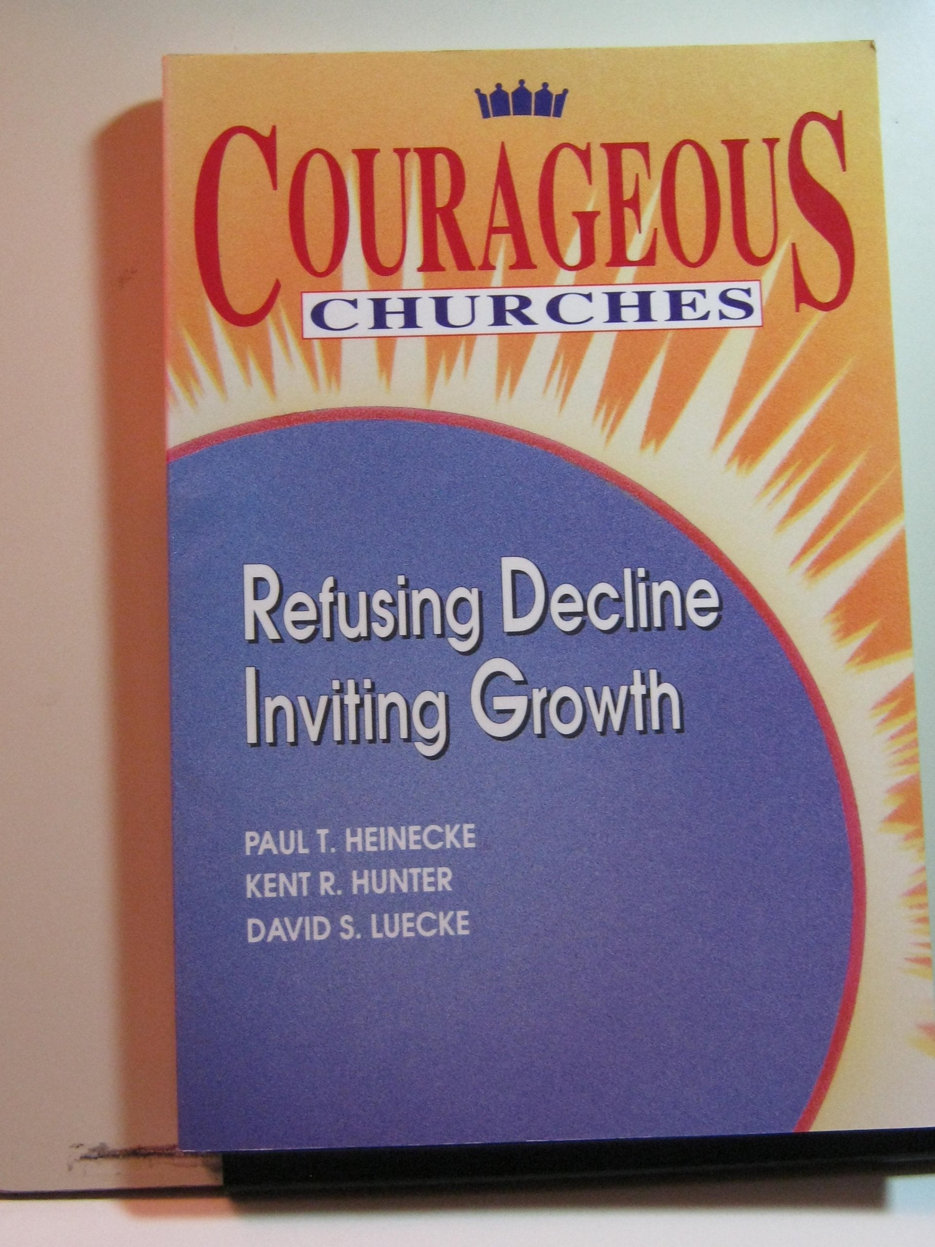 Courageous Churches: Refusing Decline, Inviting Growth,Used