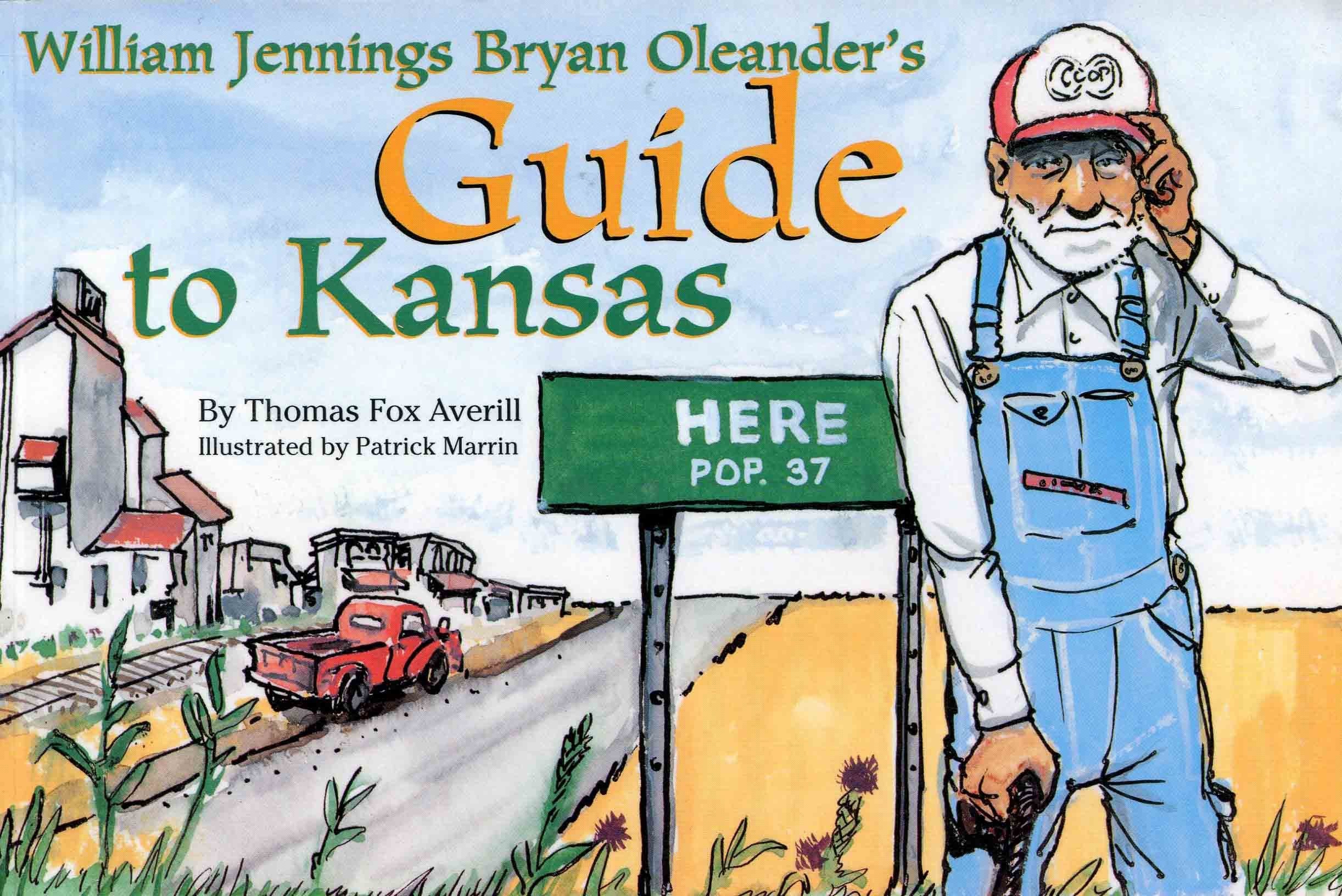 William Jennings Bryan Oleander's Guide to Kansas,Used