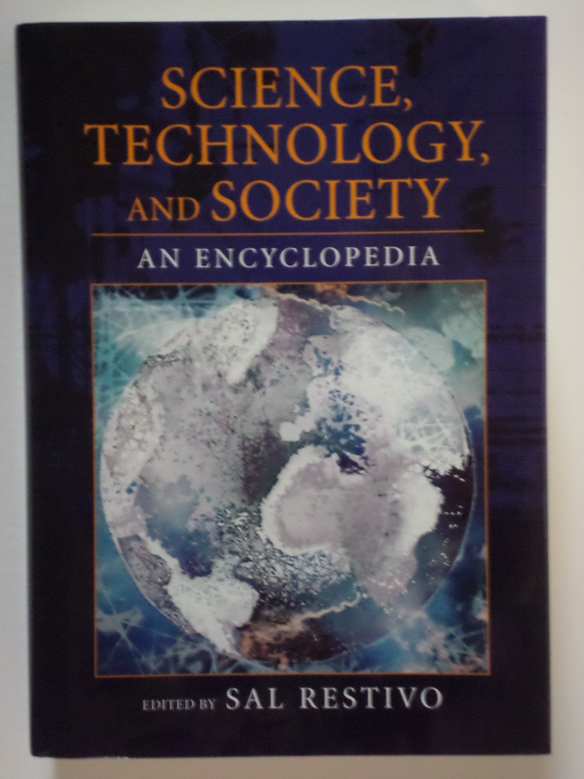 Science, Technology, and Society: An Encyclopedia,New