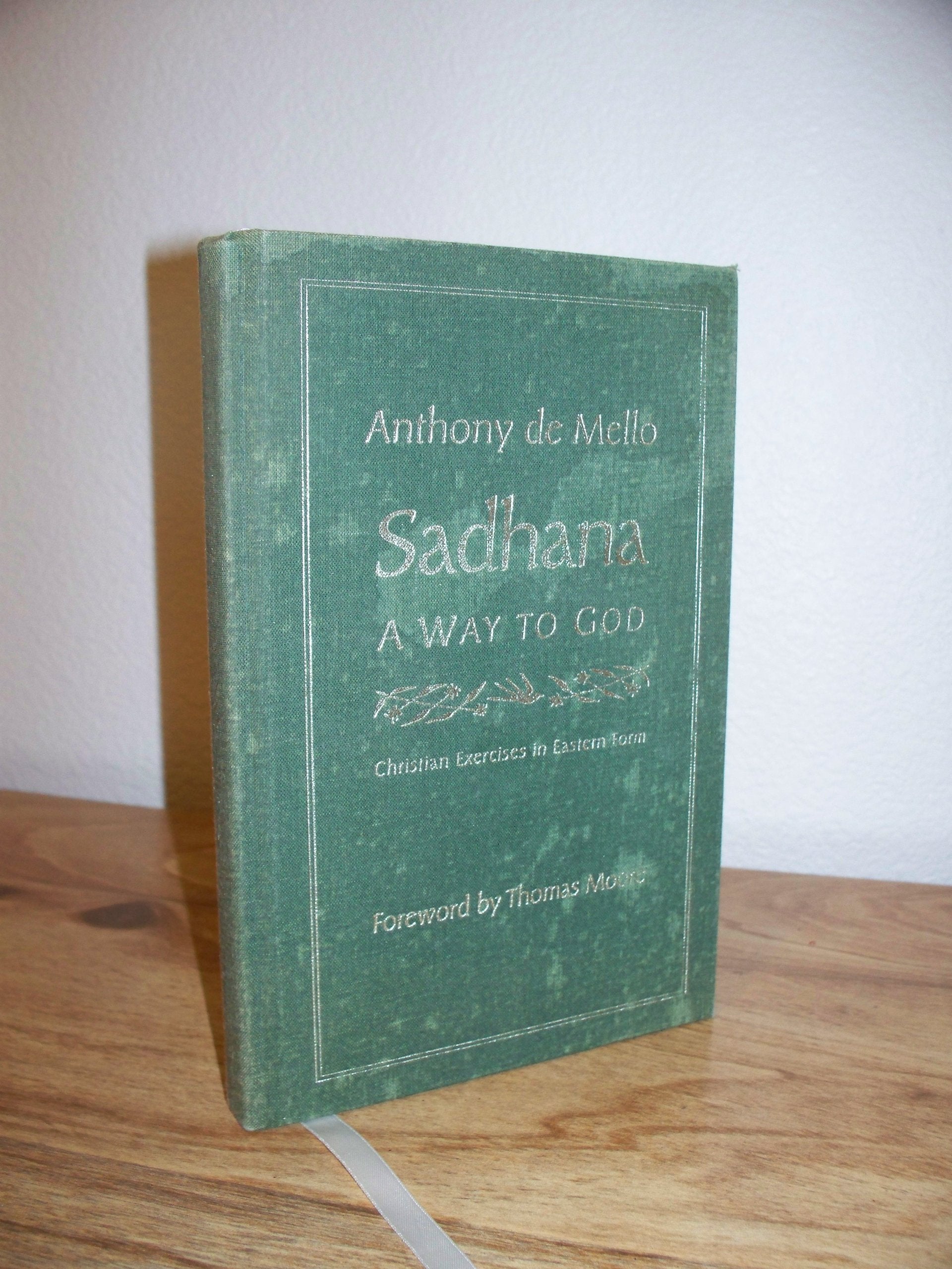 Sadhana, a Way to God: Christian Exercises in Eastern Form,Used
