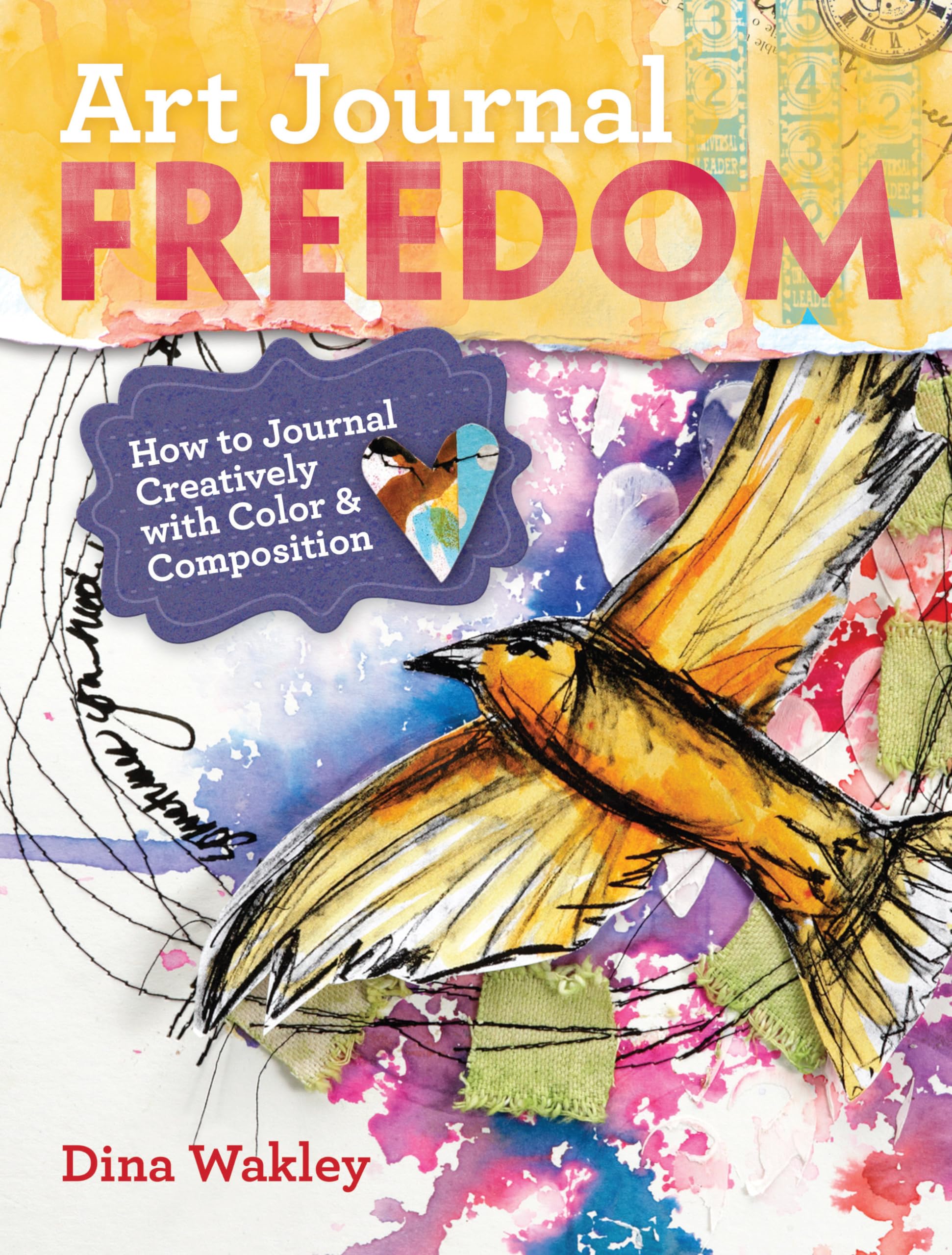 Art Journal Freedom: How to Journal Creatively With Color & Composition,Used