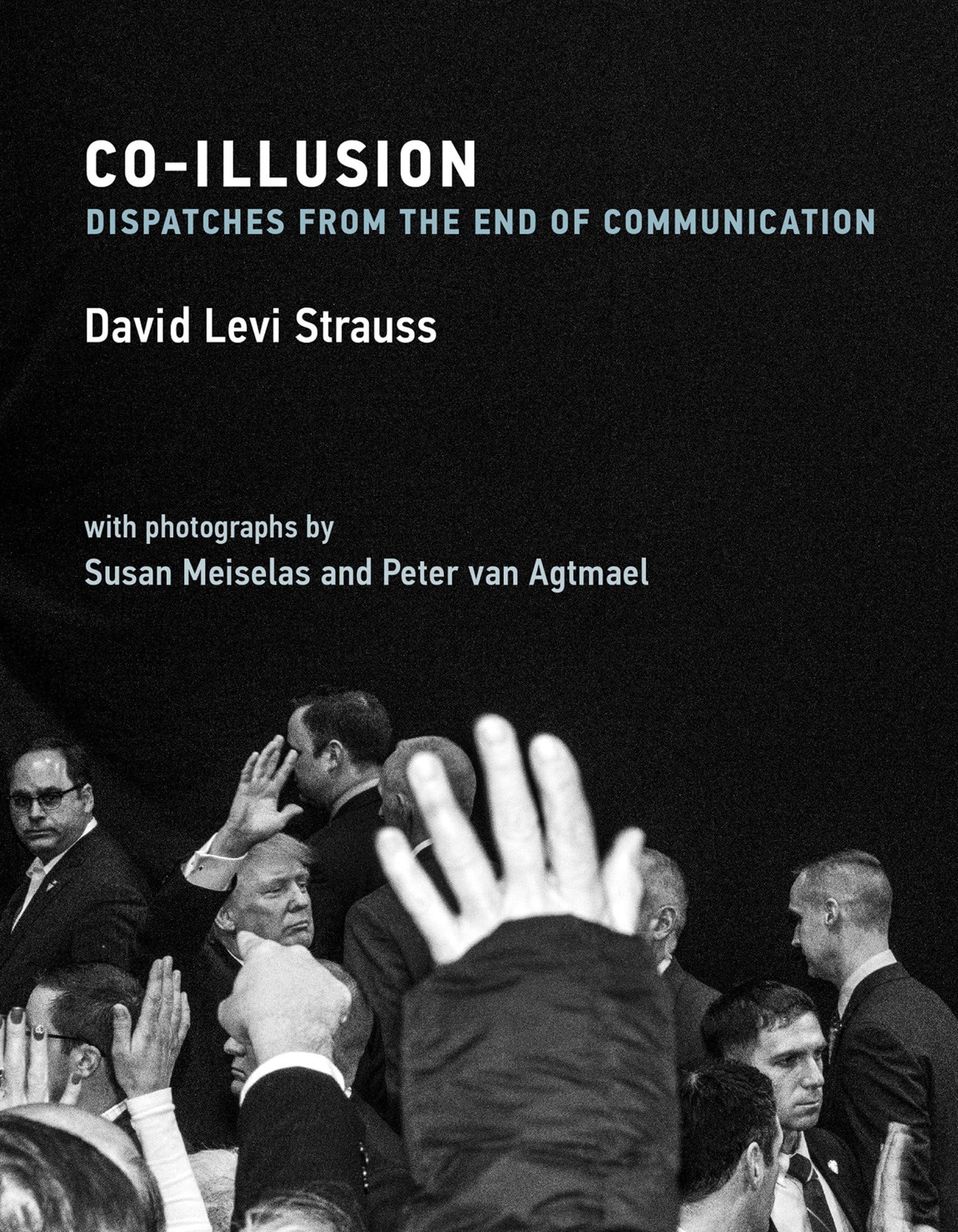 CoIllusion: Dispatches from the End of Communication (Mit Press),Used