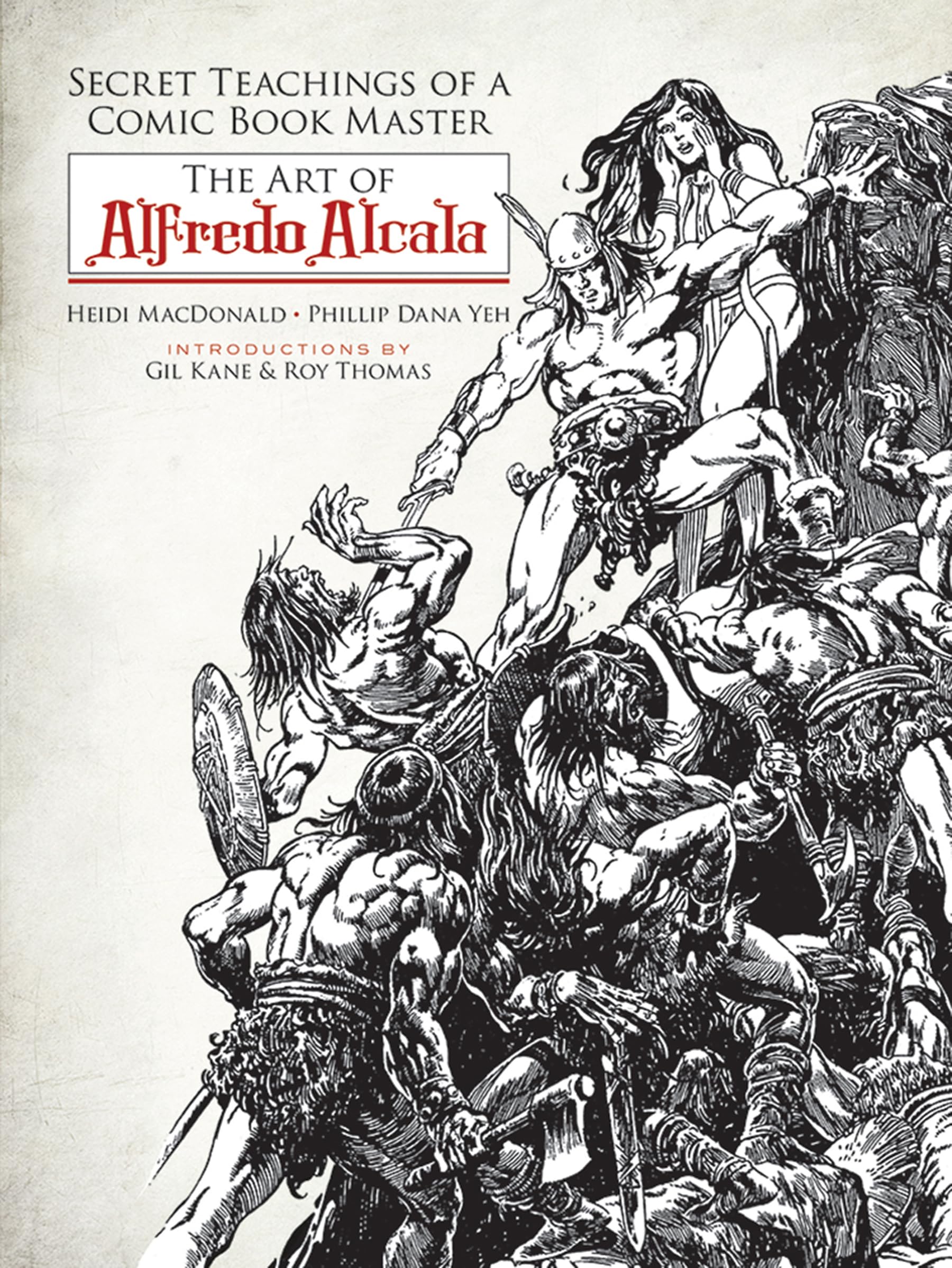 Secret Teachings Of A Comic Book Master: The Art Of Alfredo Alcala